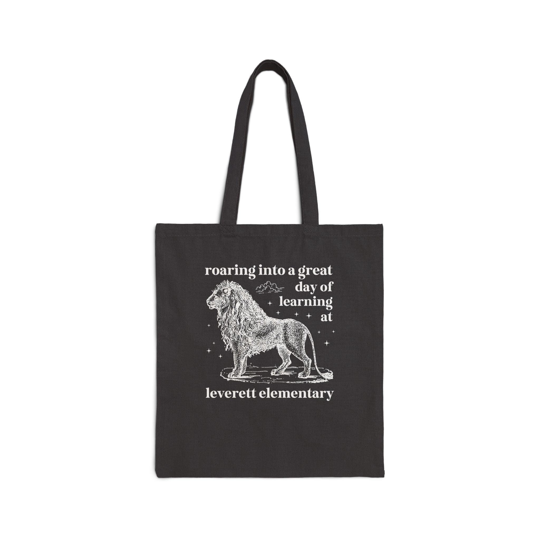 Leverett Elementary School Tote Bag: Roaring Into a Great Day of Learning | FPS + Opal and June Tote Bag, Fayetteville Public Schools - Opal and June