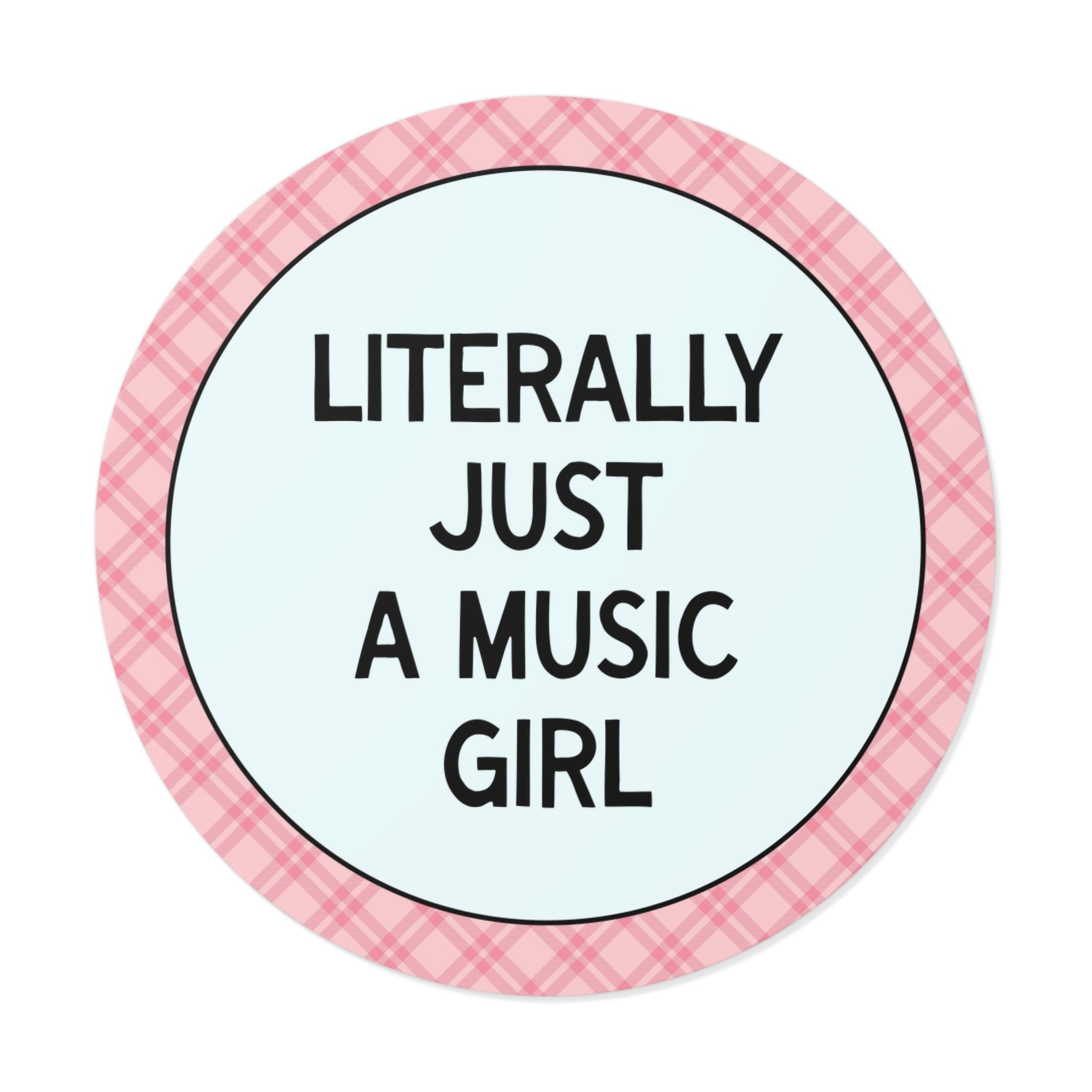 Literally Just a Music Girl Sticker - Opal and June