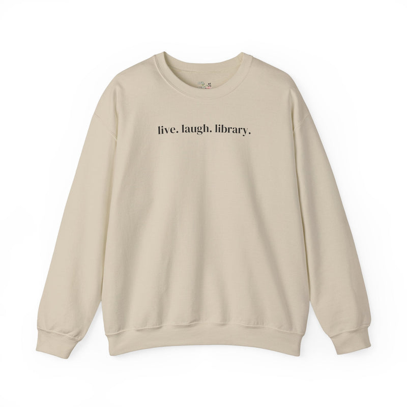 Live Laugh Library: Funny Bookish Sweatshirt, Librarian or Friend Who Loves Reading, Cute Book Lover Gift Idea for Reading Teacher Bookworm - Opal and June