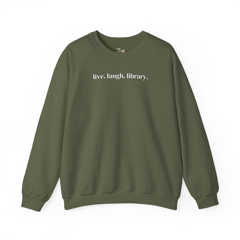 Live Laugh Library: Funny Bookish Sweatshirt, Librarian or Friend Who Loves Reading, Cute Book Lover Gift Idea for Reading Teacher Bookworm - Opal and June