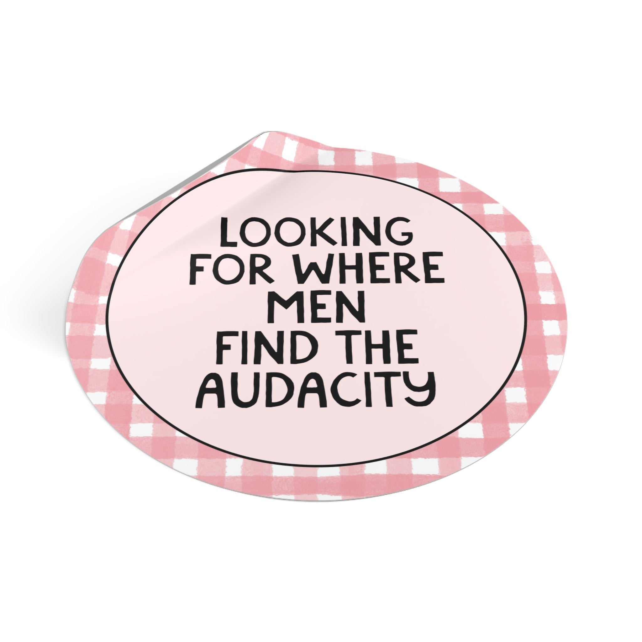 Looking for Where Men Find the Audacity - Opal and June