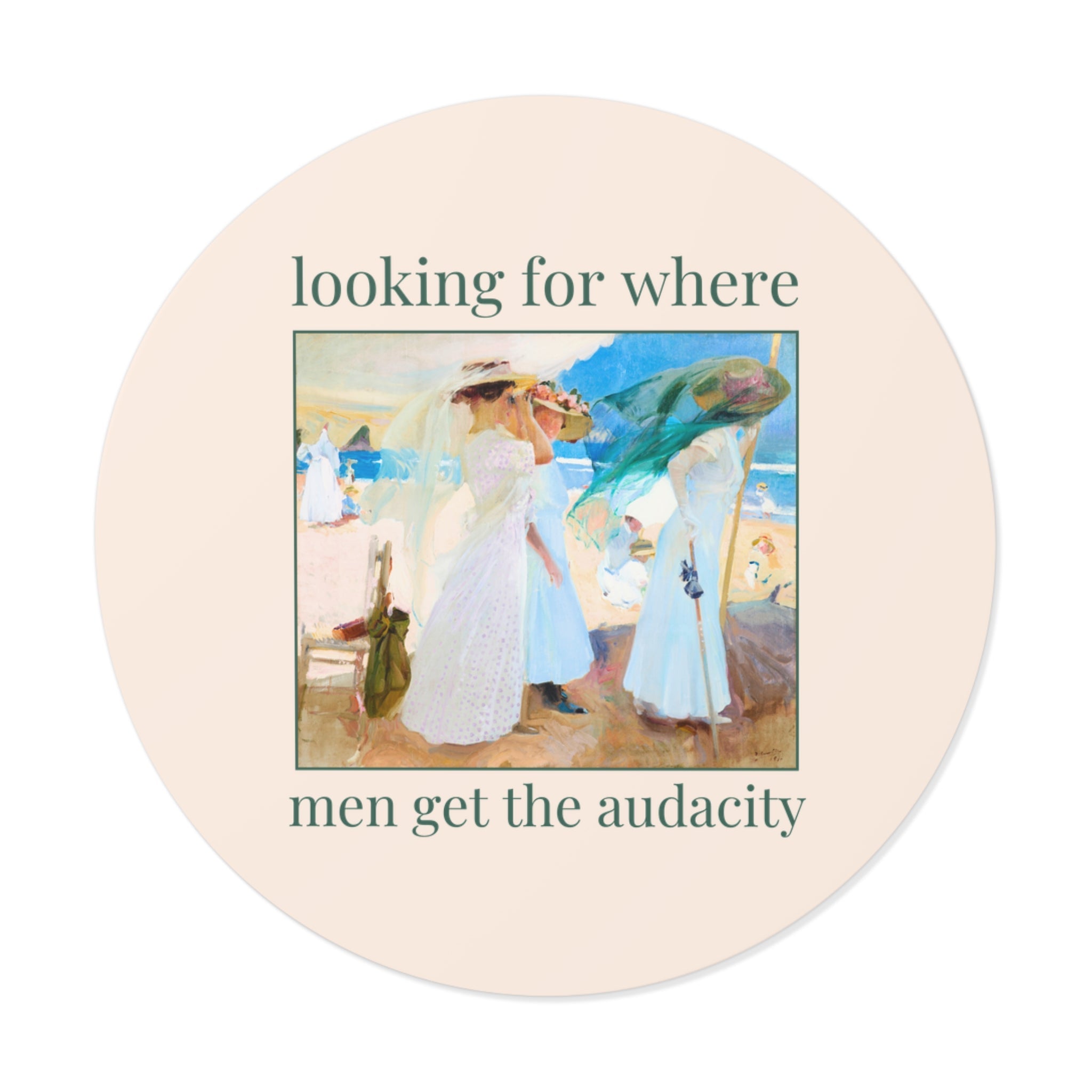Looking for Where Men Get the Audacity Sticker - Opal and June
