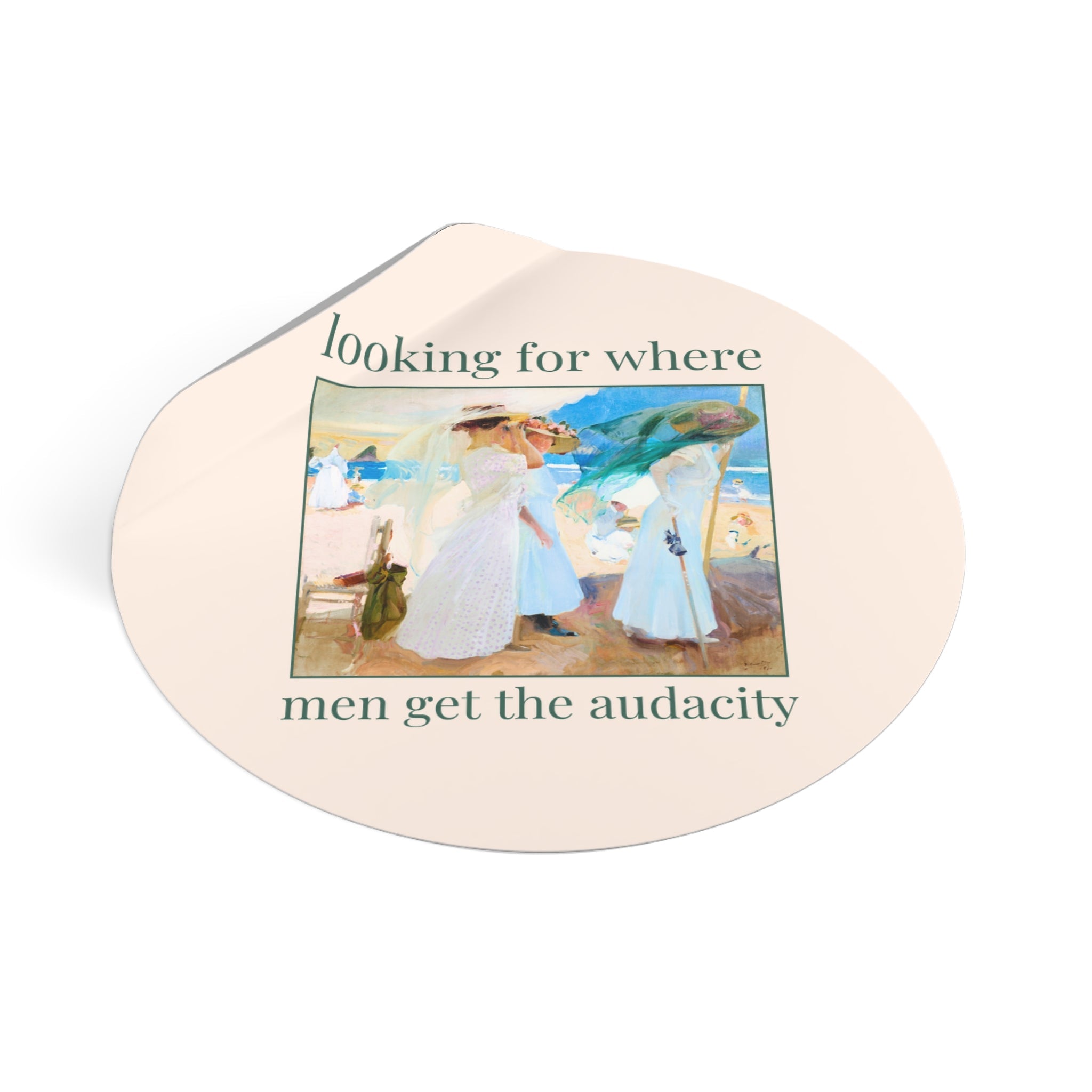 Looking for Where Men Get the Audacity Sticker - Opal and June