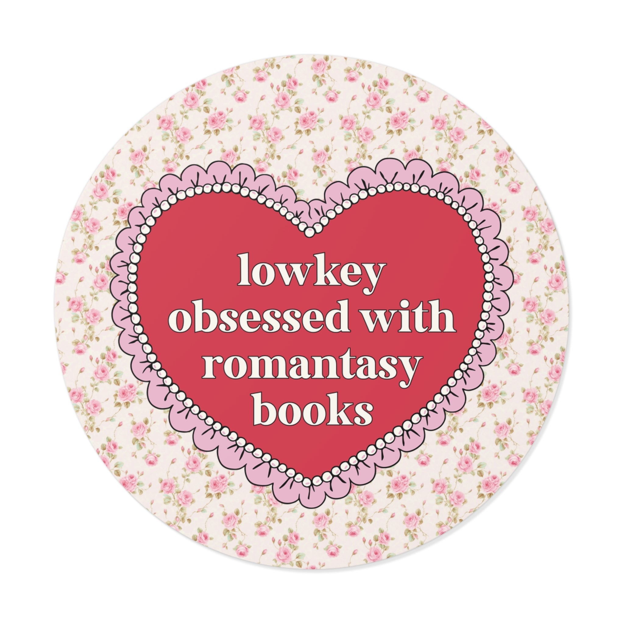 Lowkey Obsessed with Romantasy Books Sticker with Heart and Flowers: Funny Bookish Sticker for Fantasy Romance Novel Reader - Opal and June