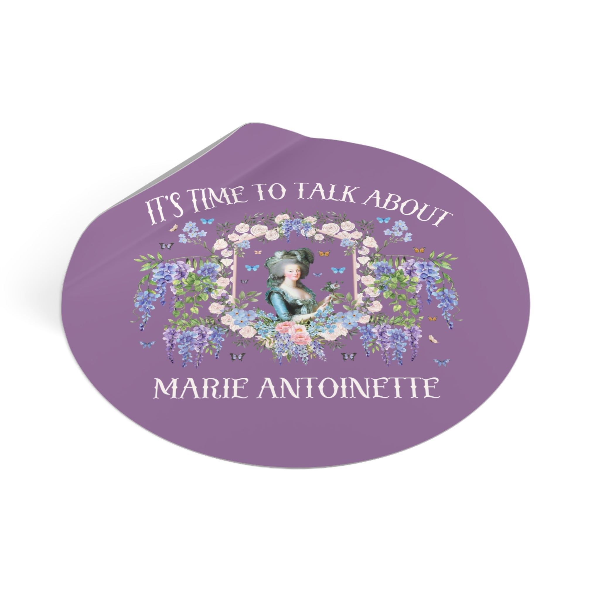 Marie Antoinette Art History Sticker: It's Time to Talk About Marie Antoinette | Famous Queen, French History Buff Gift, 18th Century History - Opal and June
