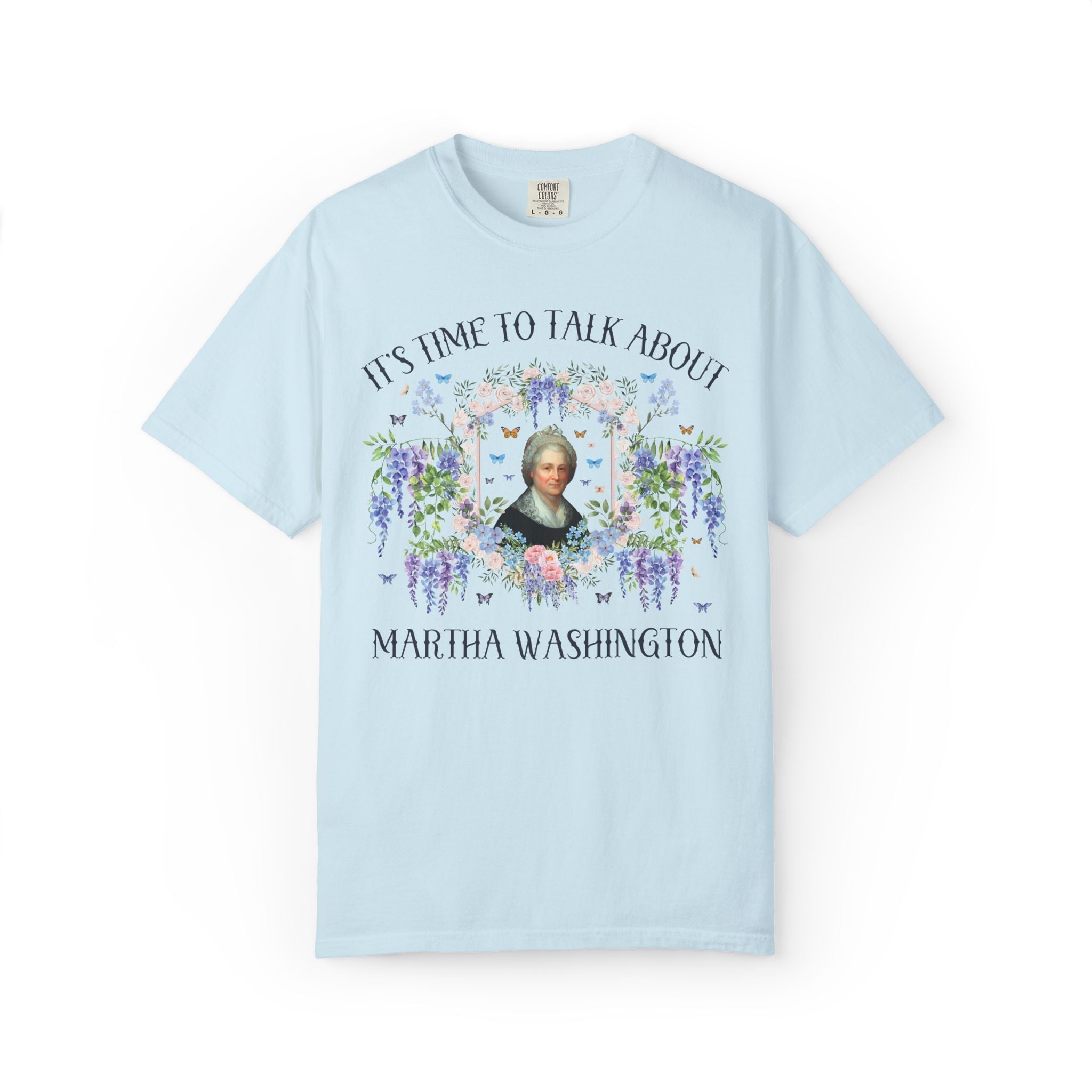 Martha Washington Early American History Tee Shirt with Flowers: Floral Early US History T-Shirt, Women's History Month History Major Gift - Opal and June