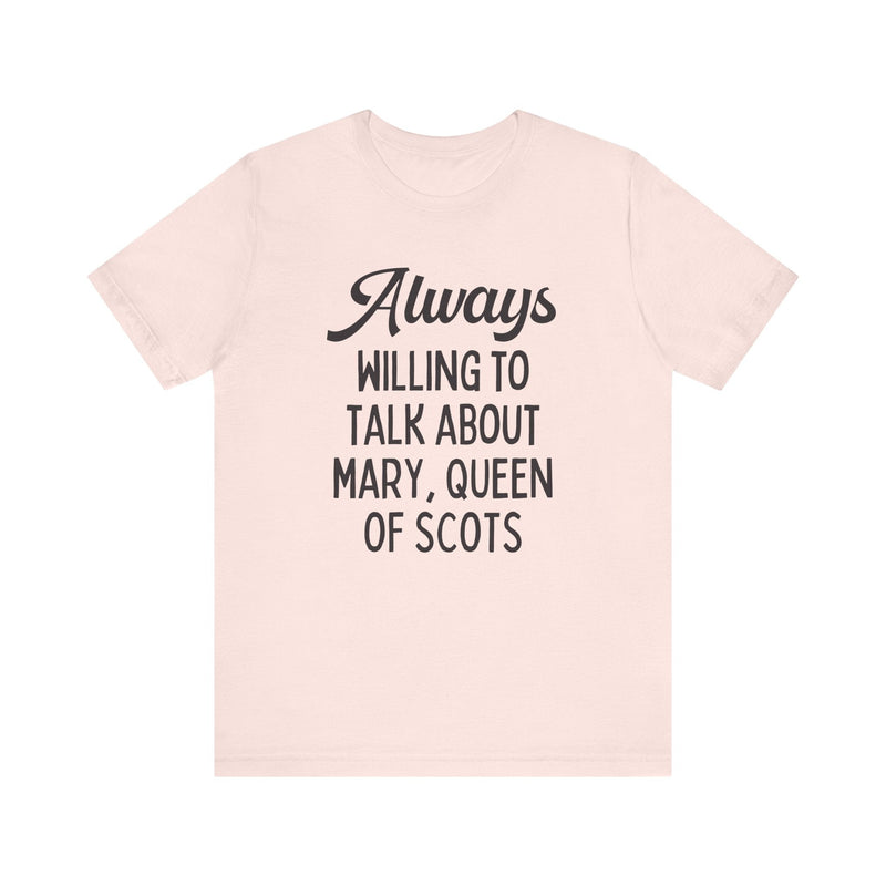 Mary Queen of Scots History Tee Shirt - Opal and June