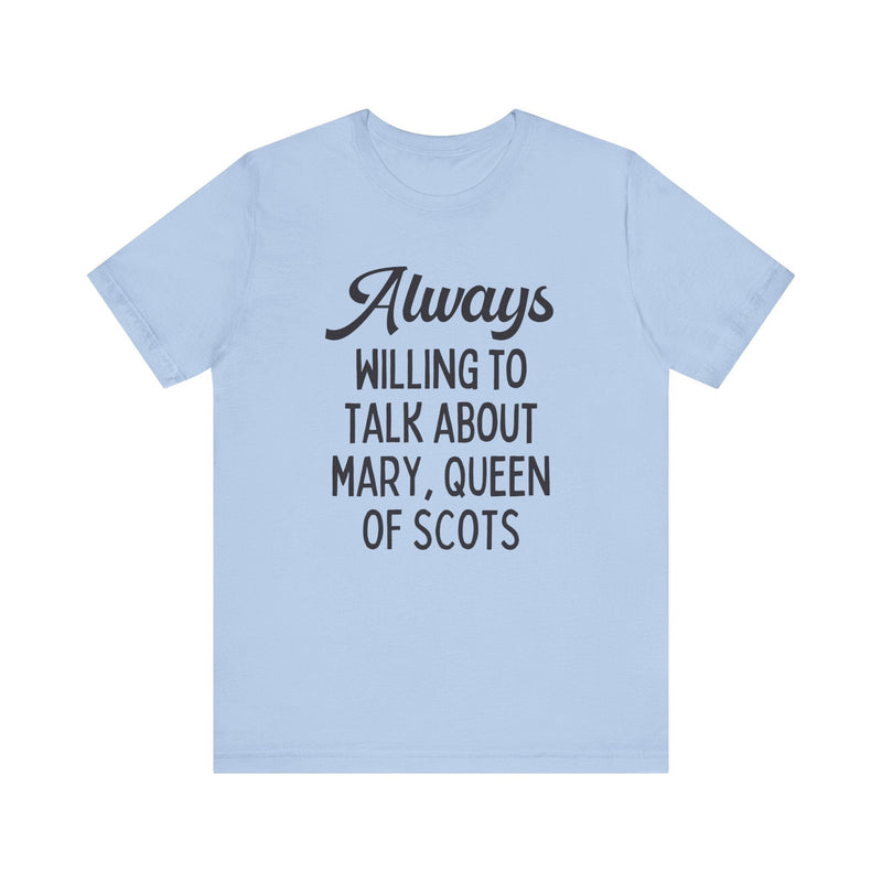 Mary Queen of Scots History Tee Shirt - Opal and June