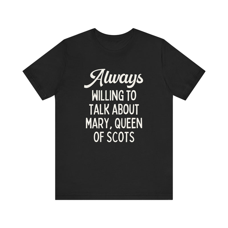 Mary Queen of Scots History Tee Shirt - Opal and June