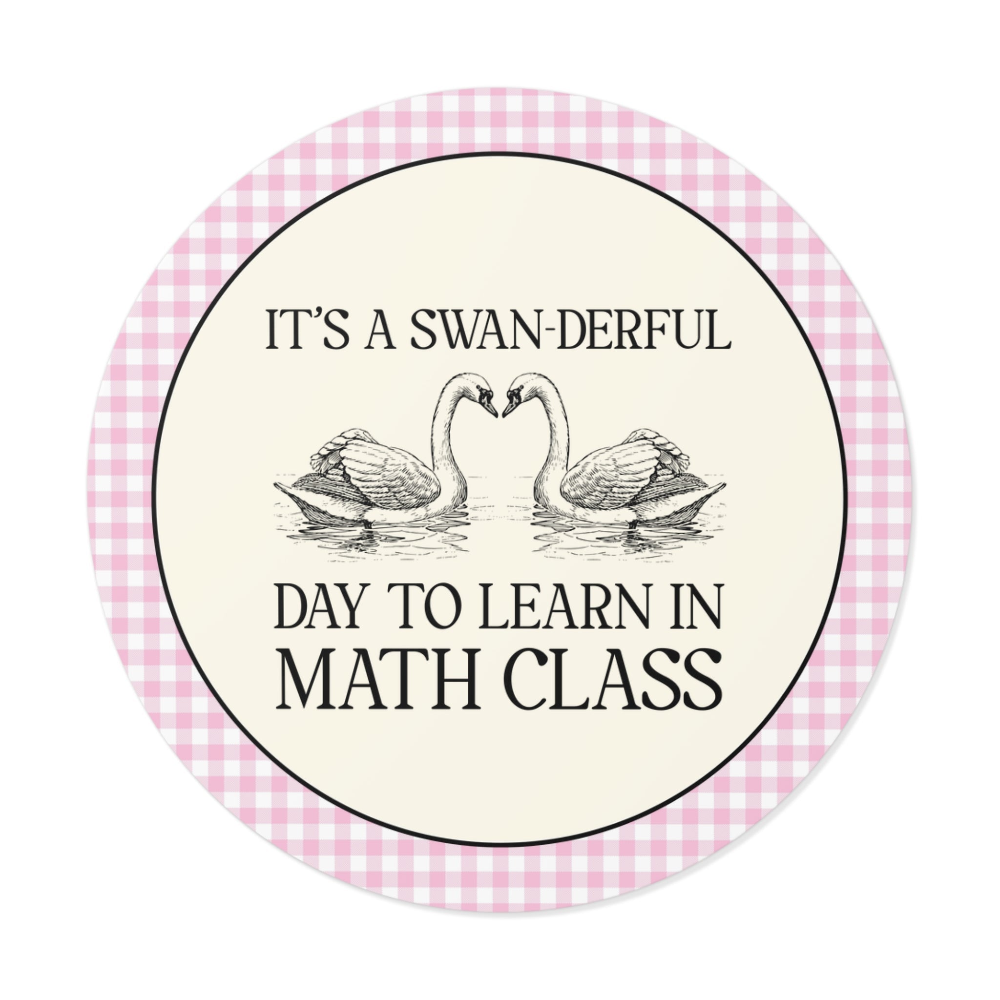 Math Teacher Cottagecore Swan Sticker: It's a Swan-derful Day to Learn - Opal and June