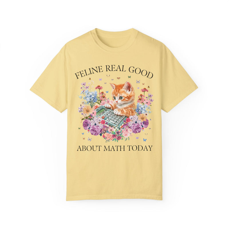 Math Teacher Tee Shirt for Middle School Cat Mom or Cat Dad Who Loves Math and Flowers: Feline Real Good About Math Today, Funny Saying Tee - Opal and June