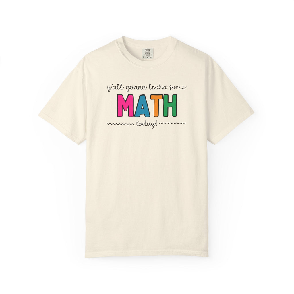 Math Teacher Tee Shirt with Funny Saying: Y'all Gonna Learn Some Math Today | Cute Math Department Teacher T-Shirts, Back to School Gift - Opal and June
