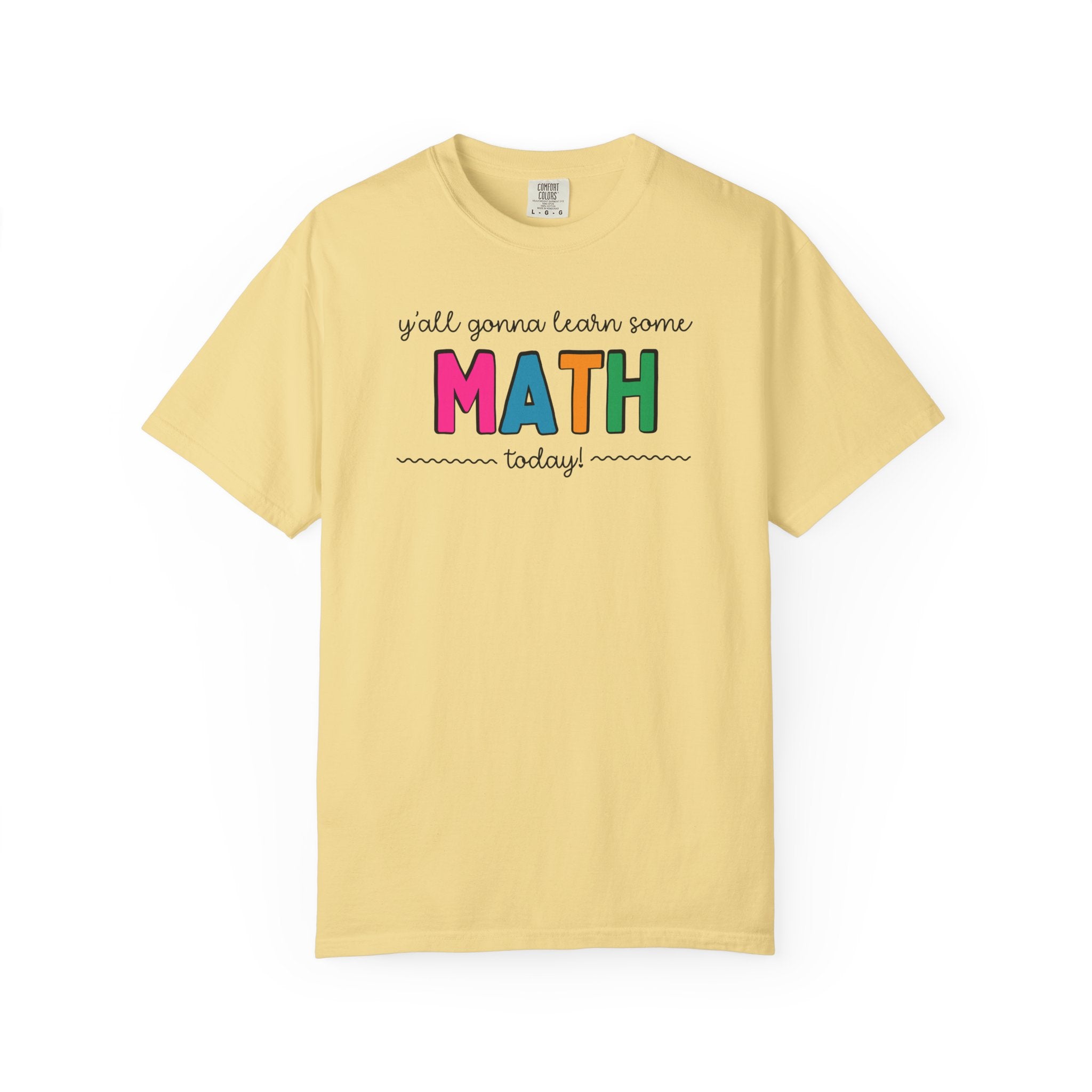 Math Teacher Tee Shirt with Funny Saying: Y'all Gonna Learn Some Math Today | Cute Math Department Teacher T-Shirts, Back to School Gift - Opal and June