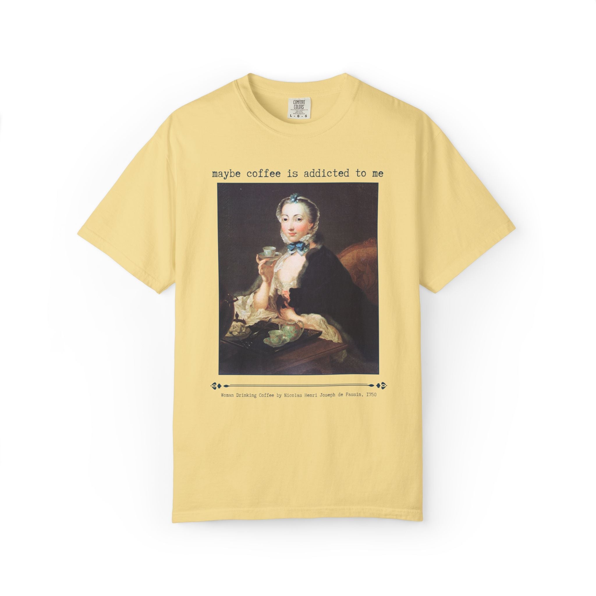 Maybe Coffee is Addicted to Me Art History Tee Shirt for Museum and Coffee Lover, 18th Century Rococo History Major or Book Lover T-Shirt - Opal and June
