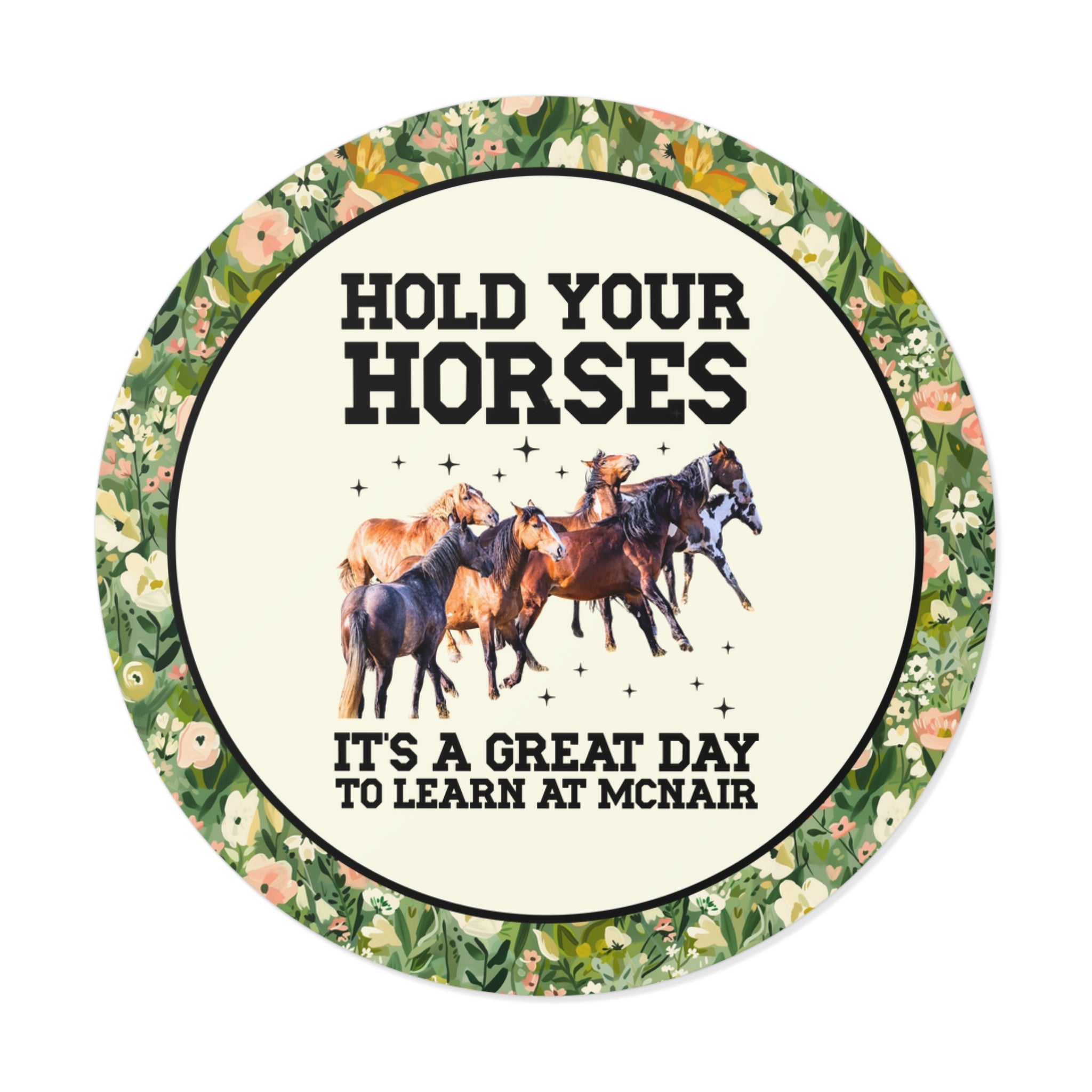 McNair Middle School Sticker: Hold Your Horses | FPS + Opal and June Sticker, Fayetteville Public Schools - Opal and June