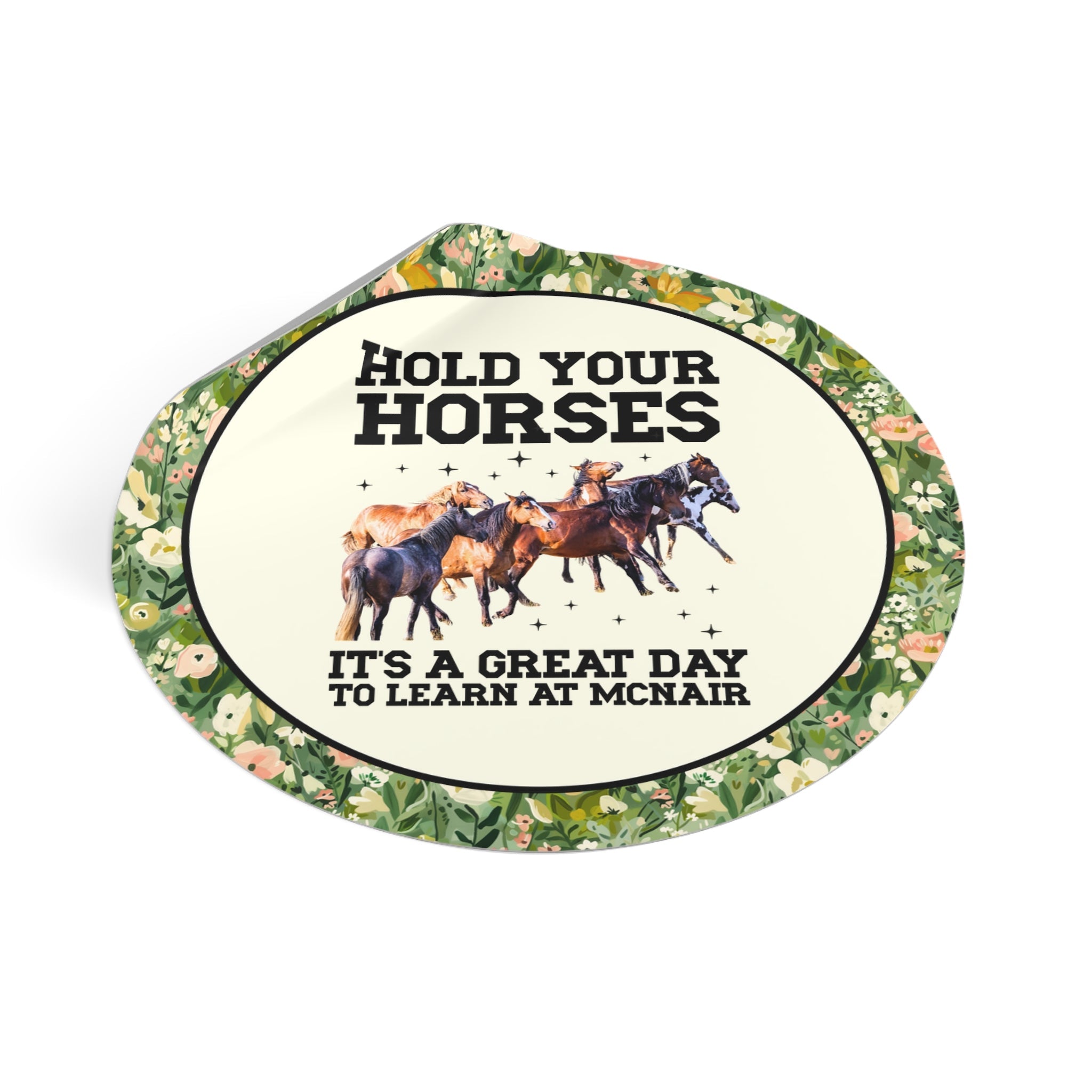 McNair Middle School Sticker: Hold Your Horses | FPS + Opal and June Sticker, Fayetteville Public Schools - Opal and June