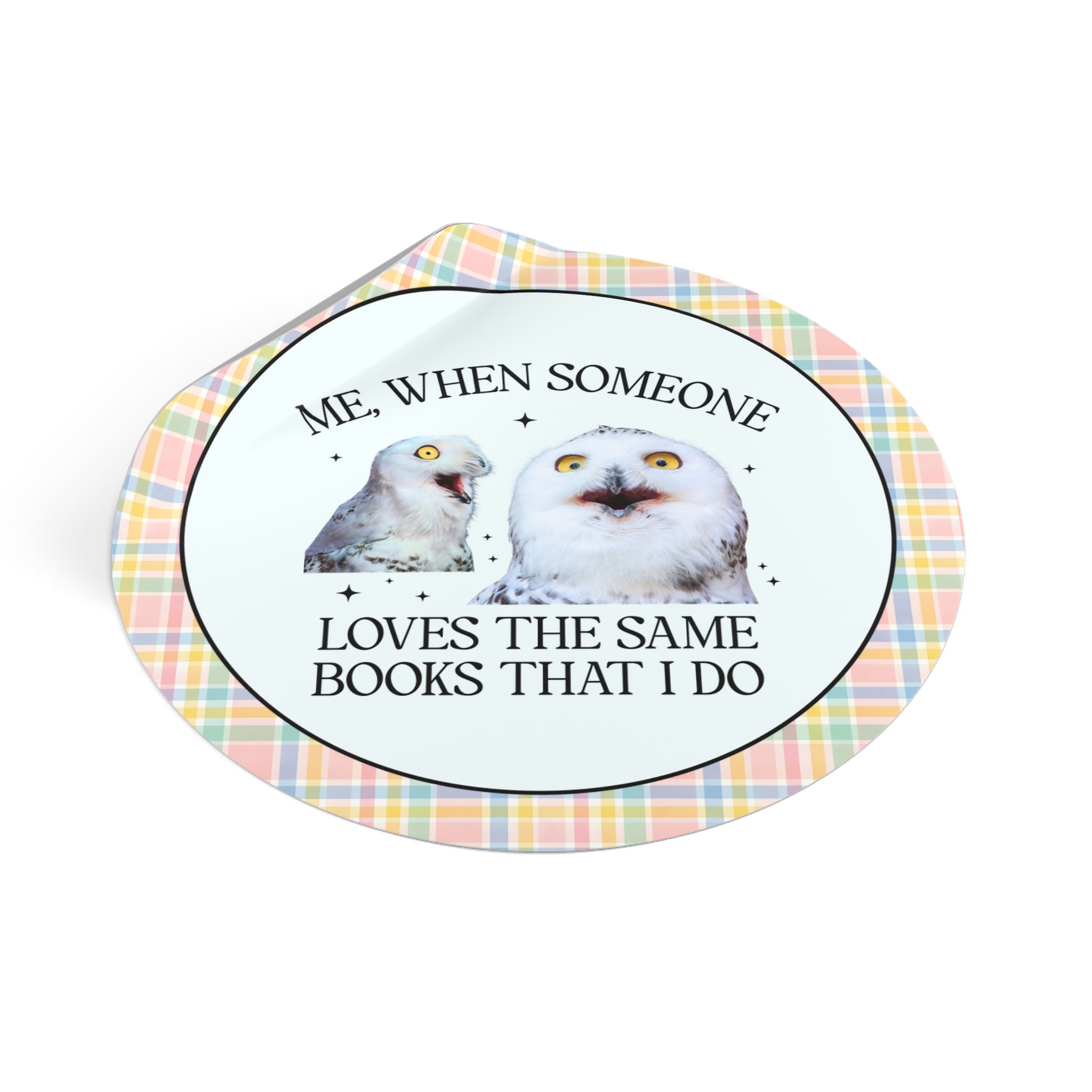 Me, When Someone Loves the Same Books That I Do Sticker - Opal and June