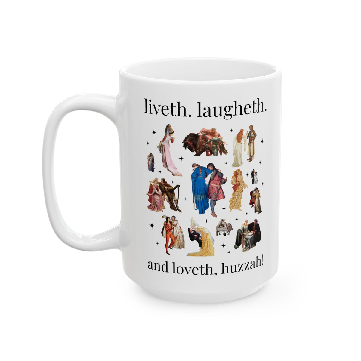 Medieval Bachelorette Party 15 Oz Coffee Mug with Famous Paintings of Medieval Couples and Princesses: Liveth Laughter and Loveth, Huzzah! - Opal and June