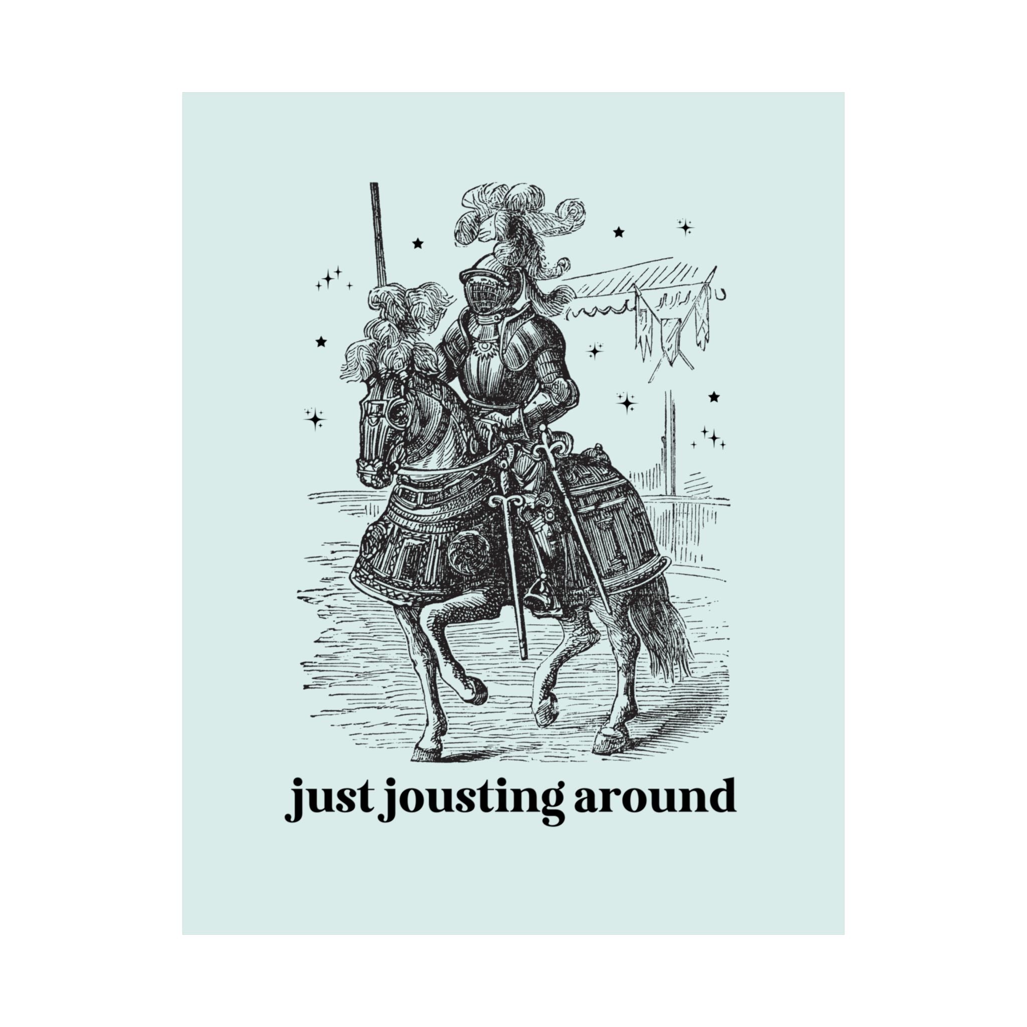 Medieval History Poster Print with Funny Saying: Just Jousting Around, Silly Goblincore Print with Stars and a Knight in Armor, History Gift - Opal and June