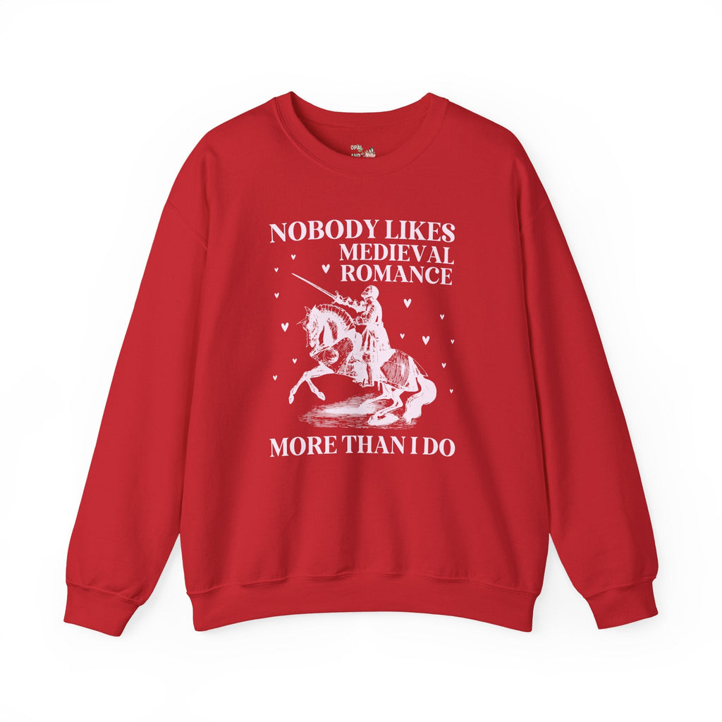 Medieval Romance Reader Sweatshirt, Bookworm Who Loves Historical Romance Set in Middle Ages, Cute Book Lover Gift Idea with Funny Saying - Opal and June