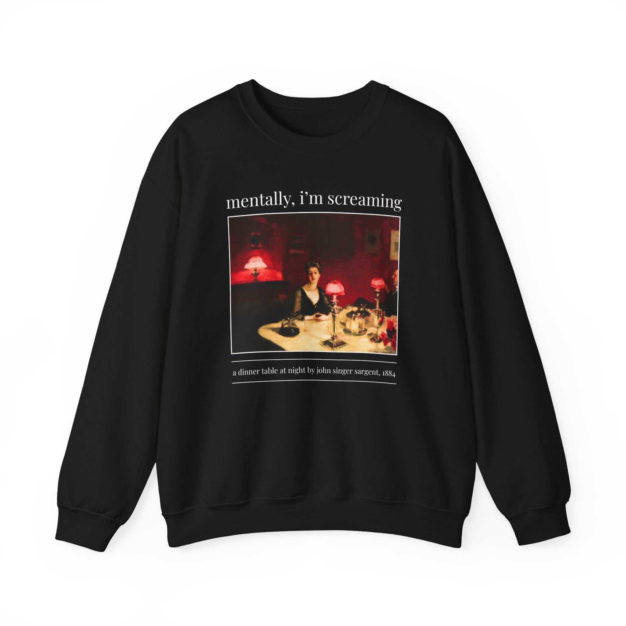 Mentally I'm Screaming Art History Sweatshirt: Famous Painting by John Singer Sargent, Women's Rights Feminist, Equal Rights, Human Rights - Opal and June