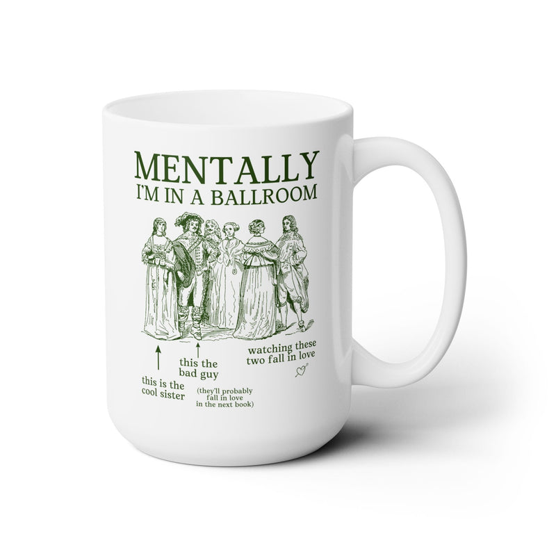 Mentally in a Ballroom Mug - Opal and June