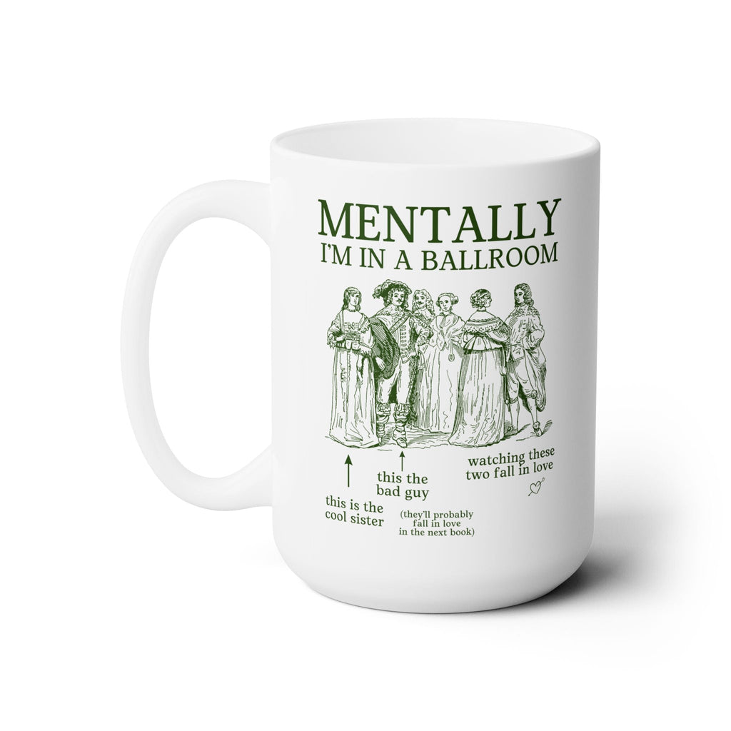 Mentally in a Ballroom Mug - Opal and June