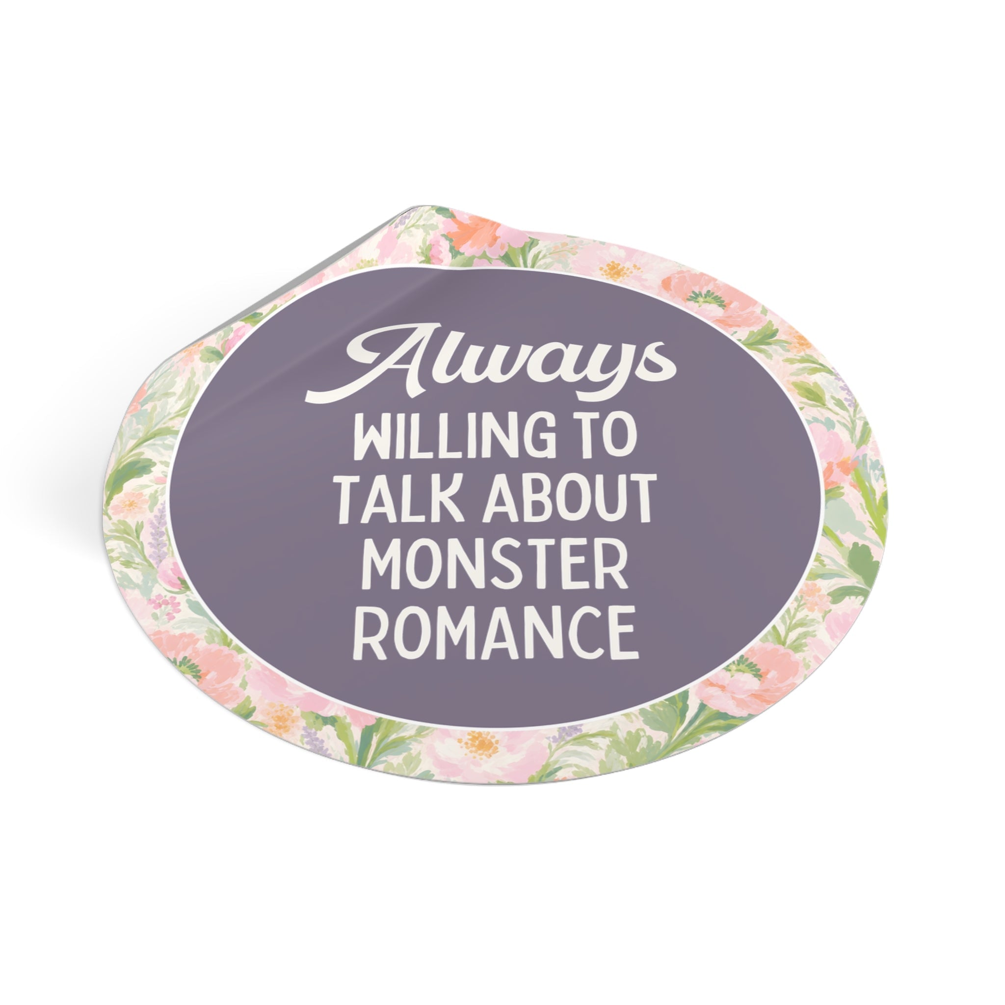 Monster Romance Reader Bookworm Sticker: Always Willing to Talk About Monster Romance Funny Bookish Gift for Smut Reader Who Loves Monsters - Opal and June