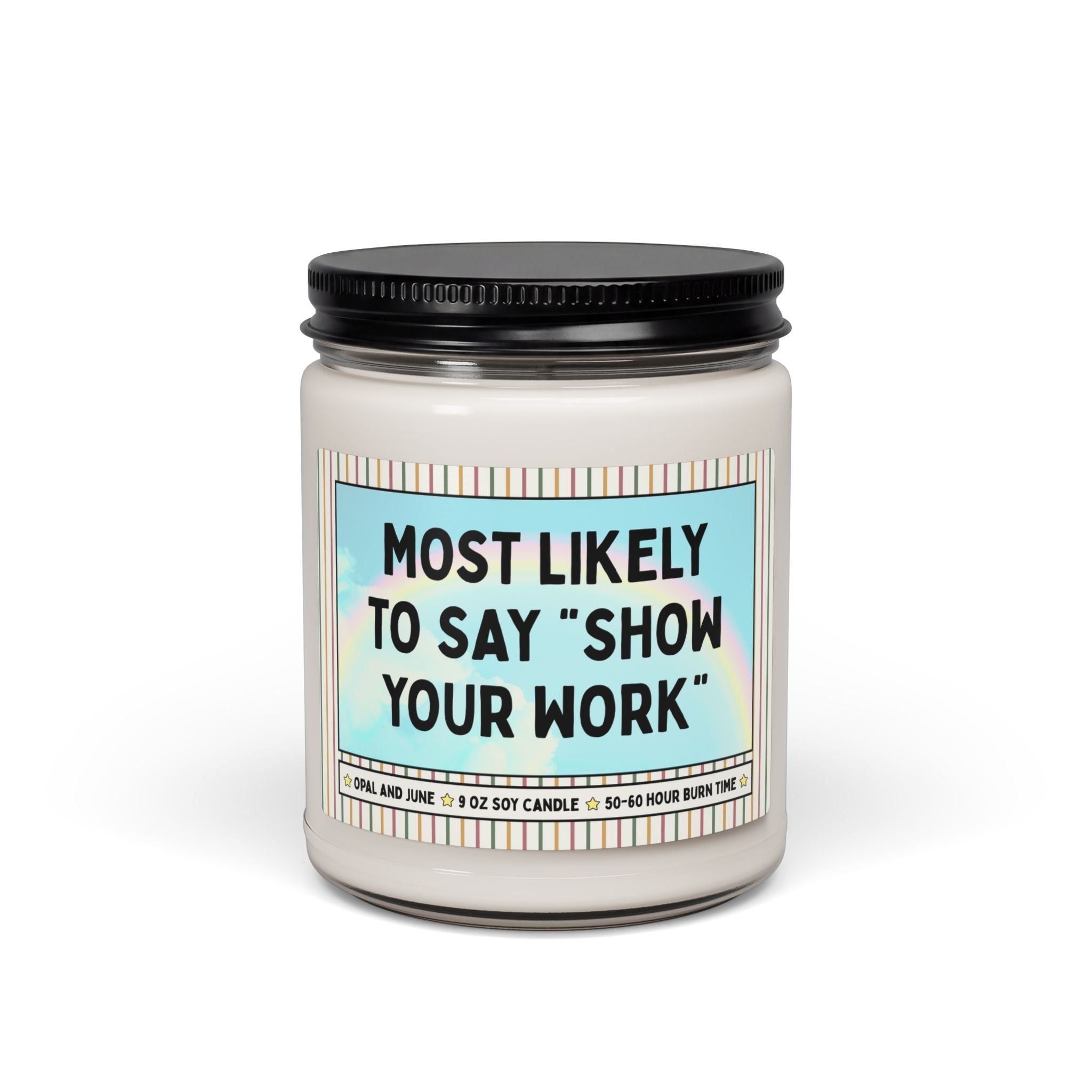 Most Likely to Say "Show Your Work" - Opal and June