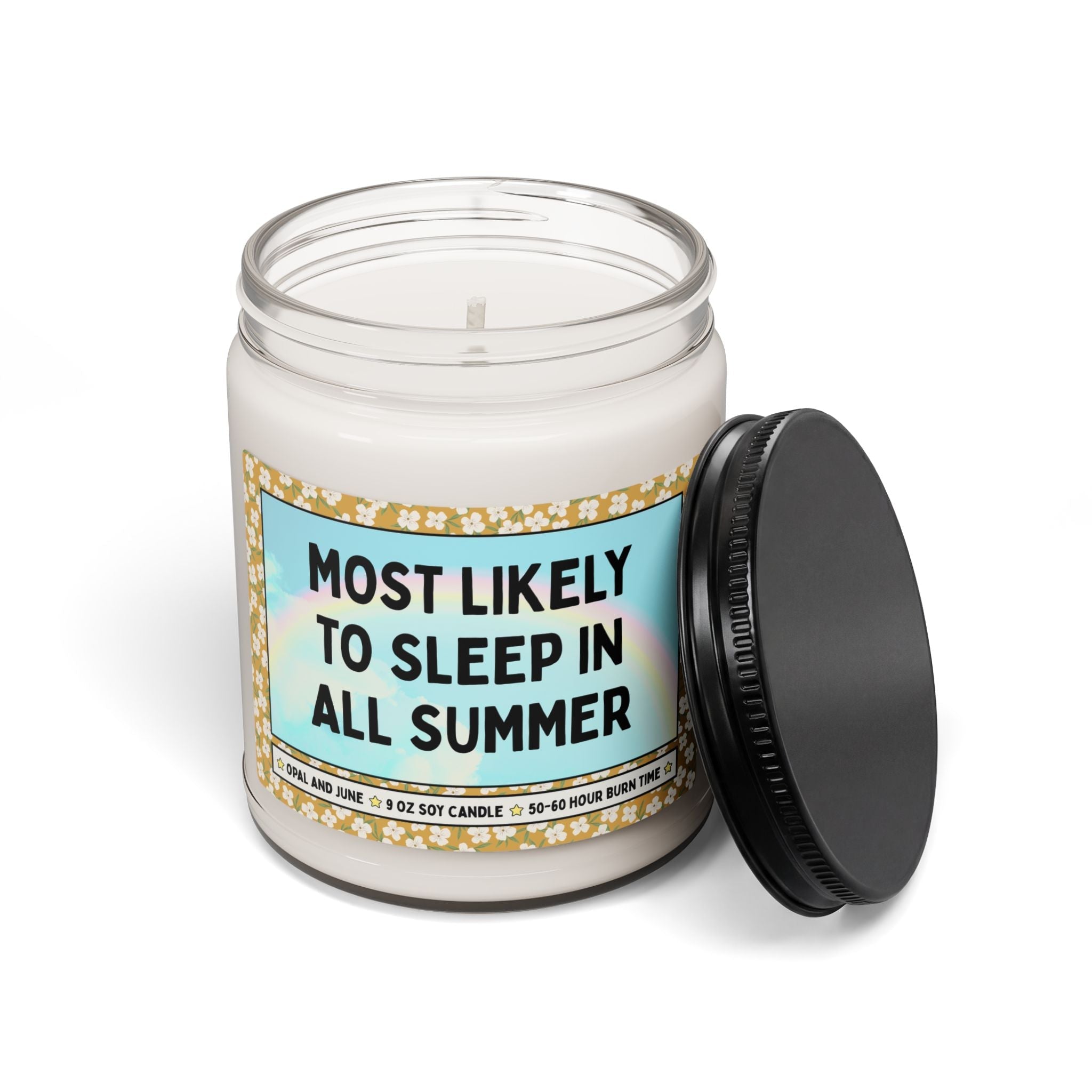 Most Likely to Sleep in All Summer - Opal and June