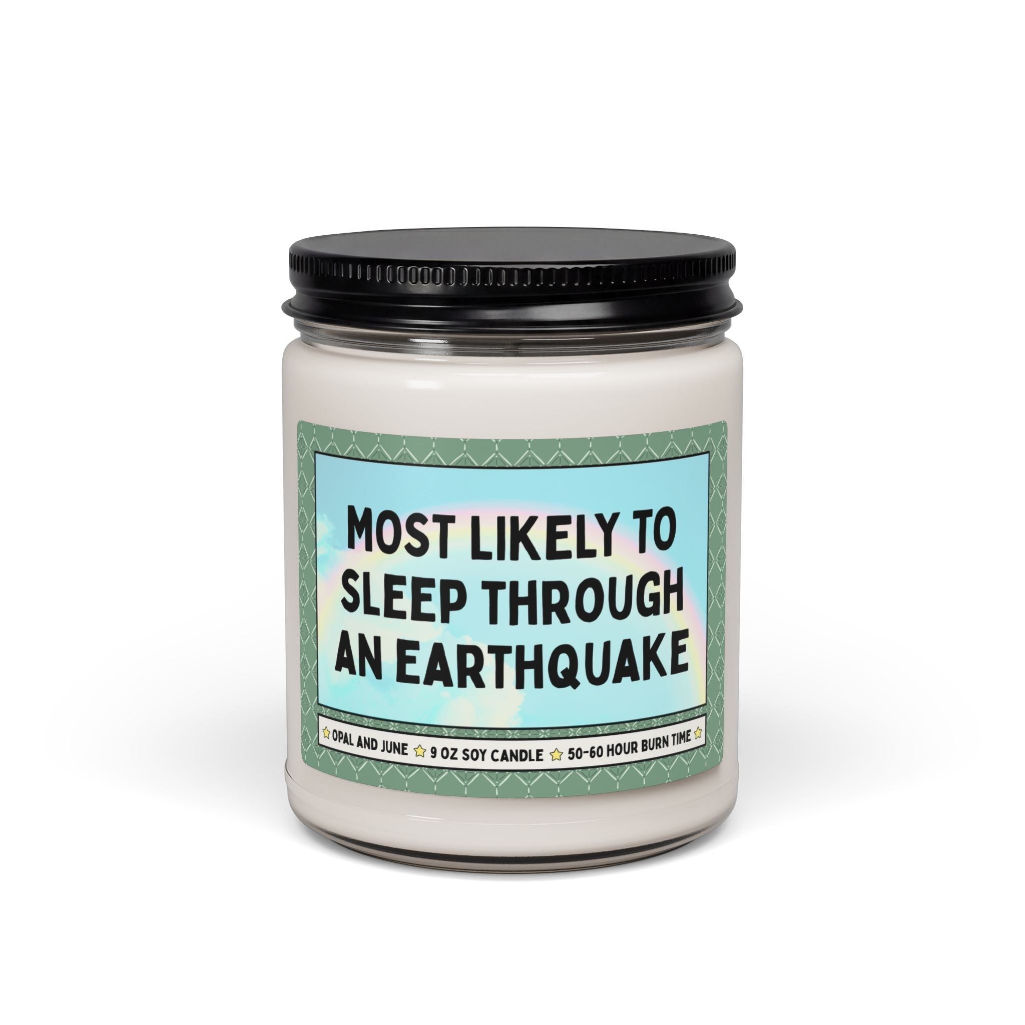 Most Likely to Sleep Through an Earthquake - Opal and June