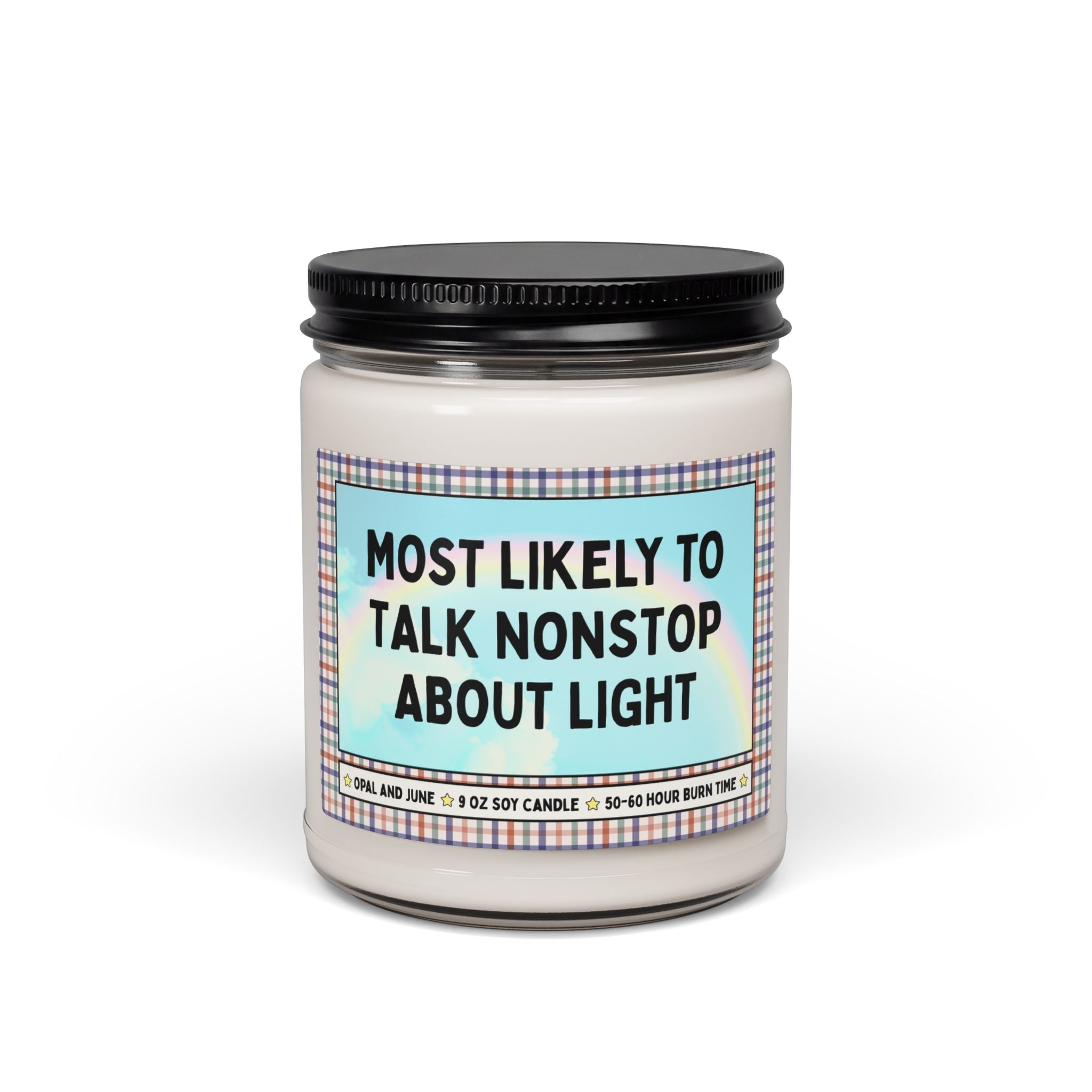 Most Likely to Talk Nonstop About Light - Opal and June