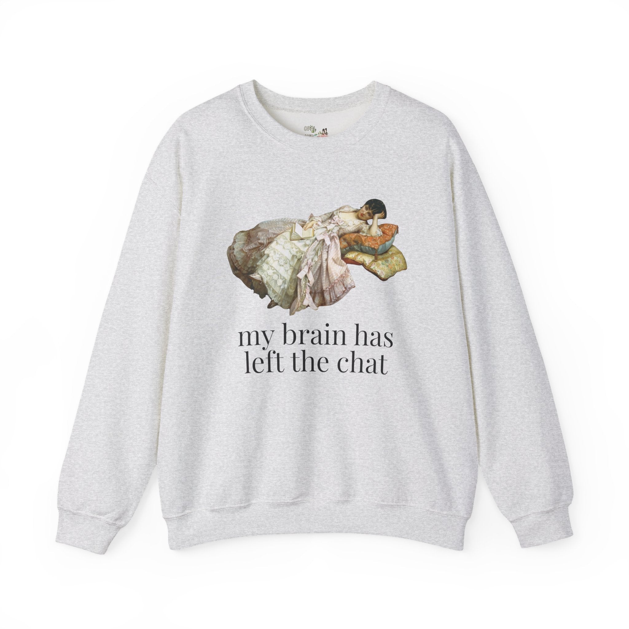 My Brain Has Left the Chart: Funny Art History Sweatshirt with Painting by Auguste Toulmouche, Sarcastic French History Lover Gift, Rococo Vibe - Opal and June
