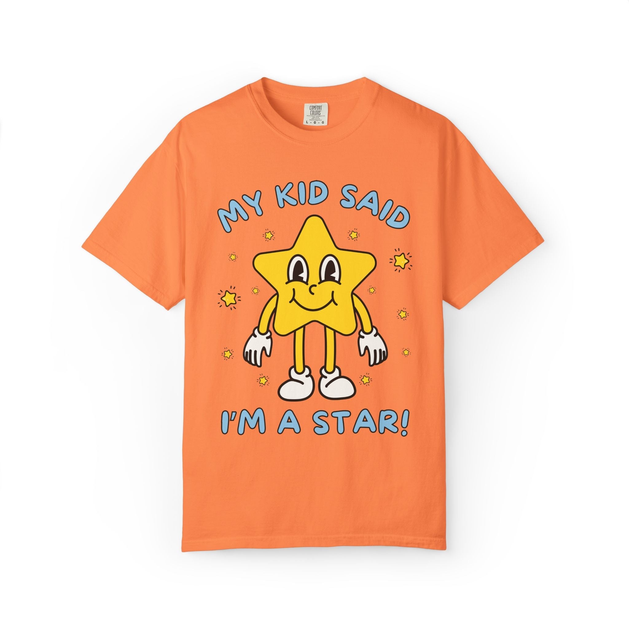 My Kid Said I'm a Star Tee - Opal and June