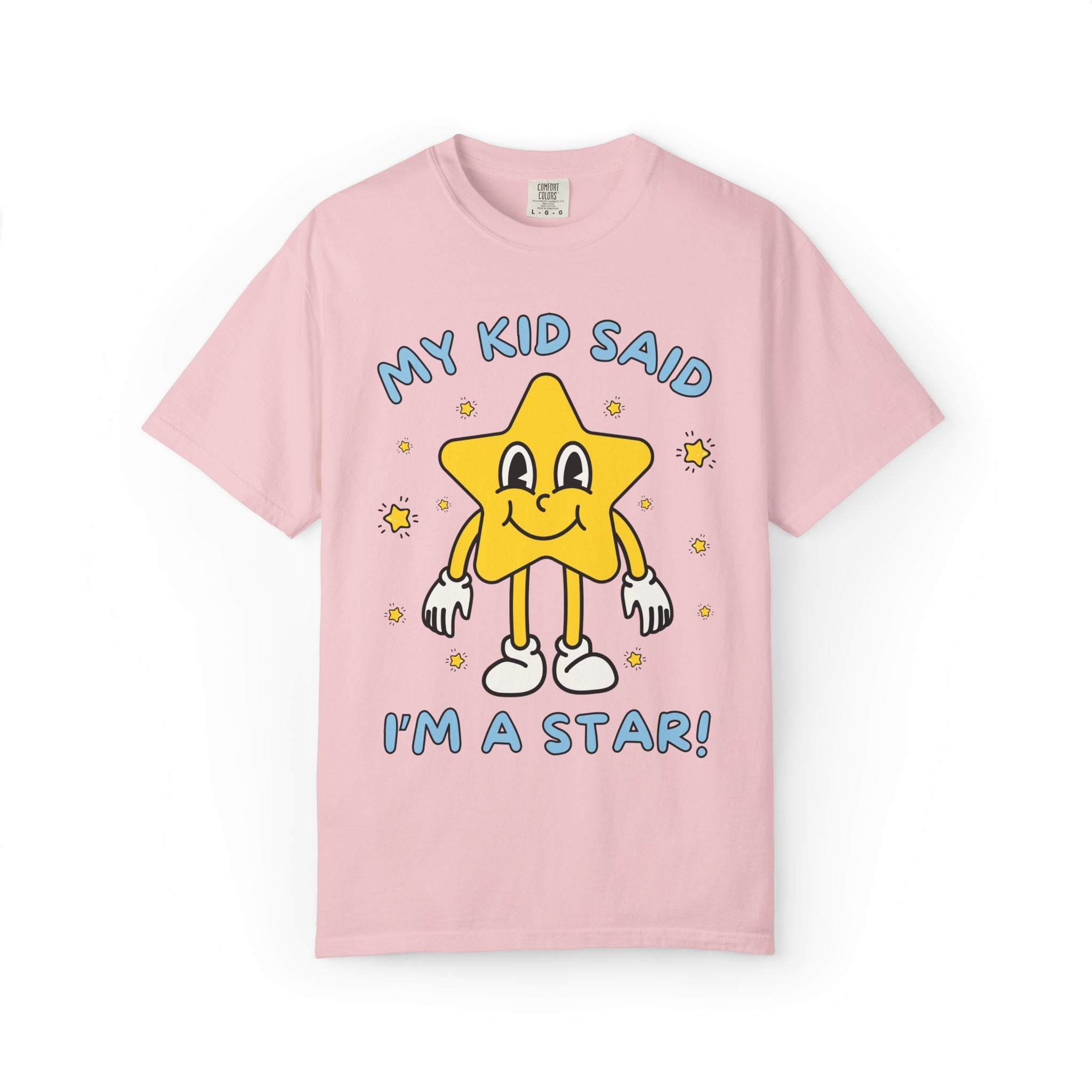 My Kid Said I'm a Star Tee - Opal and June
