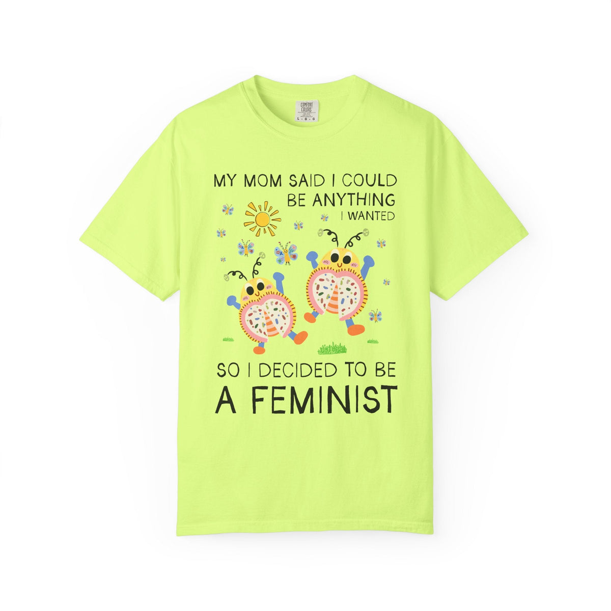 My Mom Said I Could Be Anything I Wanted So I Became a Feminist - Opal and June