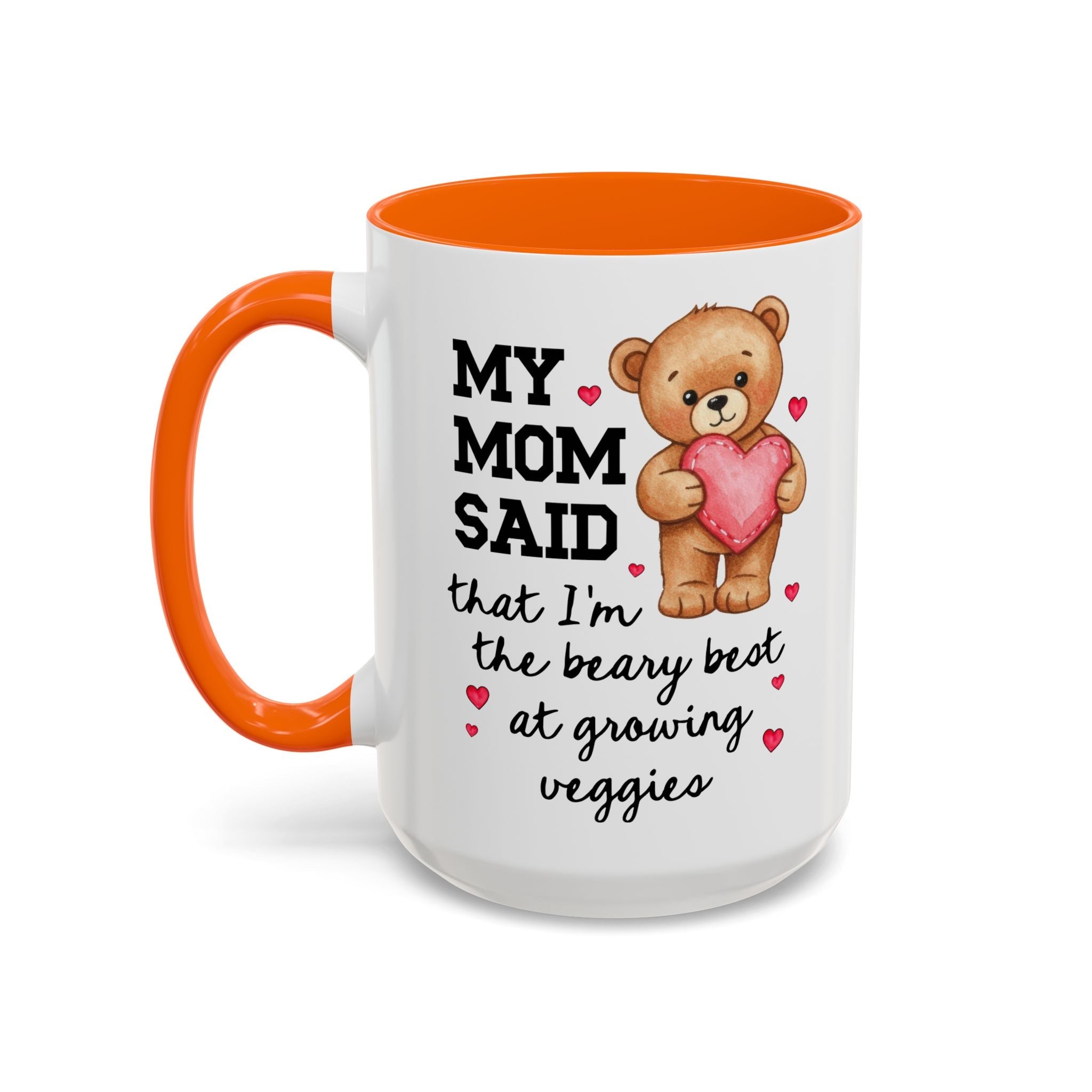 My Mom Said That I'm the Beary Best at Growing Veggies Coffee Mug - Opal and June
