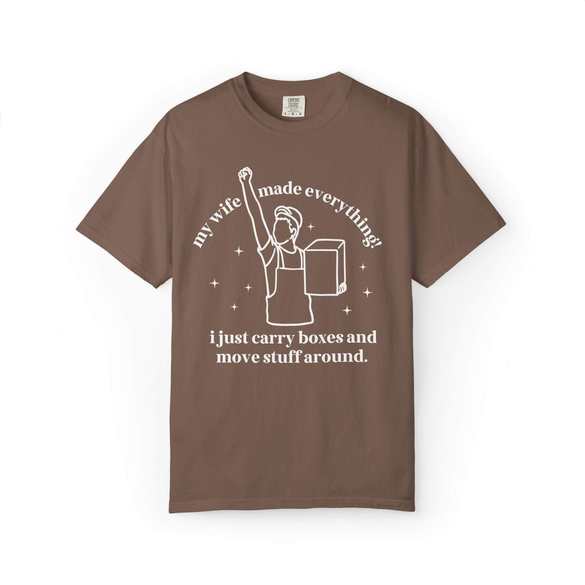 My Wife Made Everything Tee - Opal and June