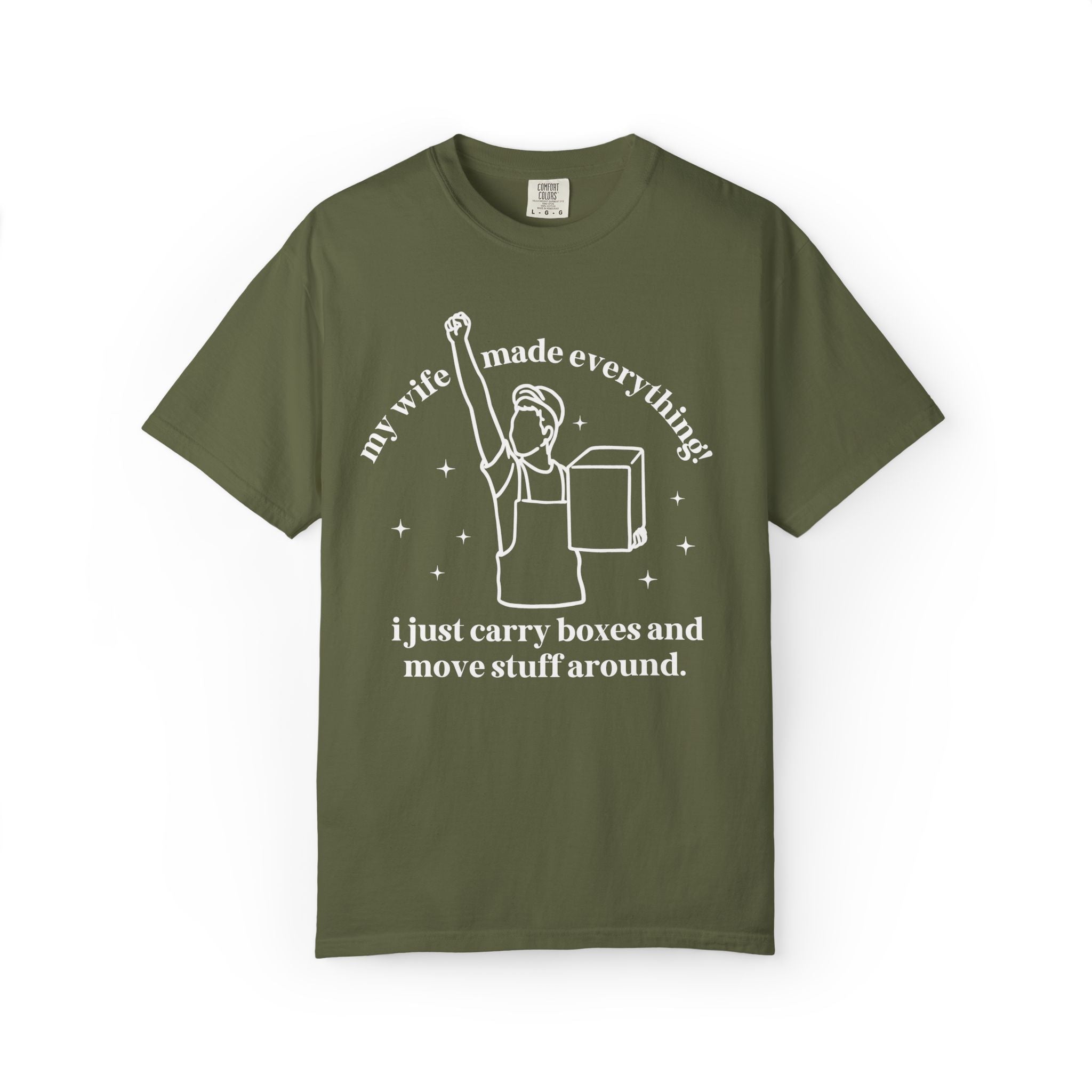 My Wife Made Everything Tee - Opal and June