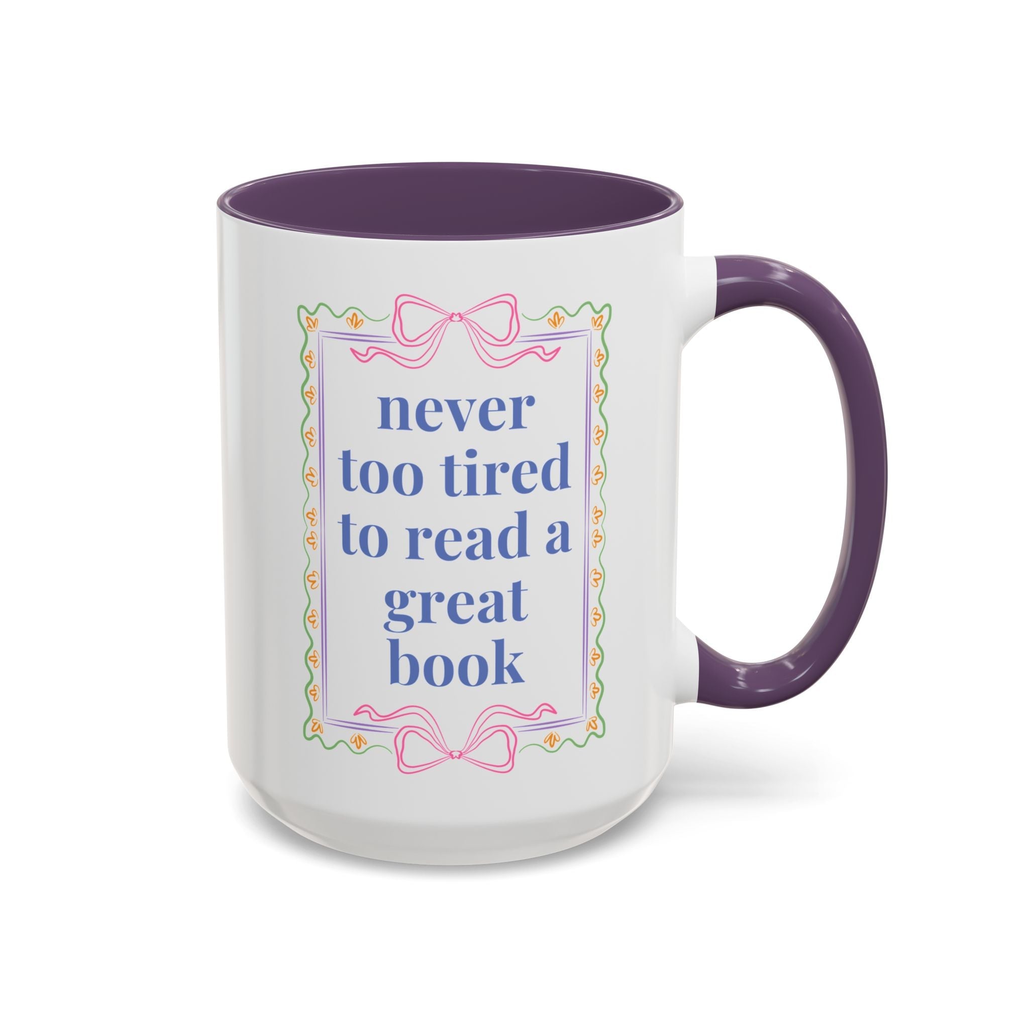 Never Too Tired to Read a Good Book Coffee Mug - Opal and June