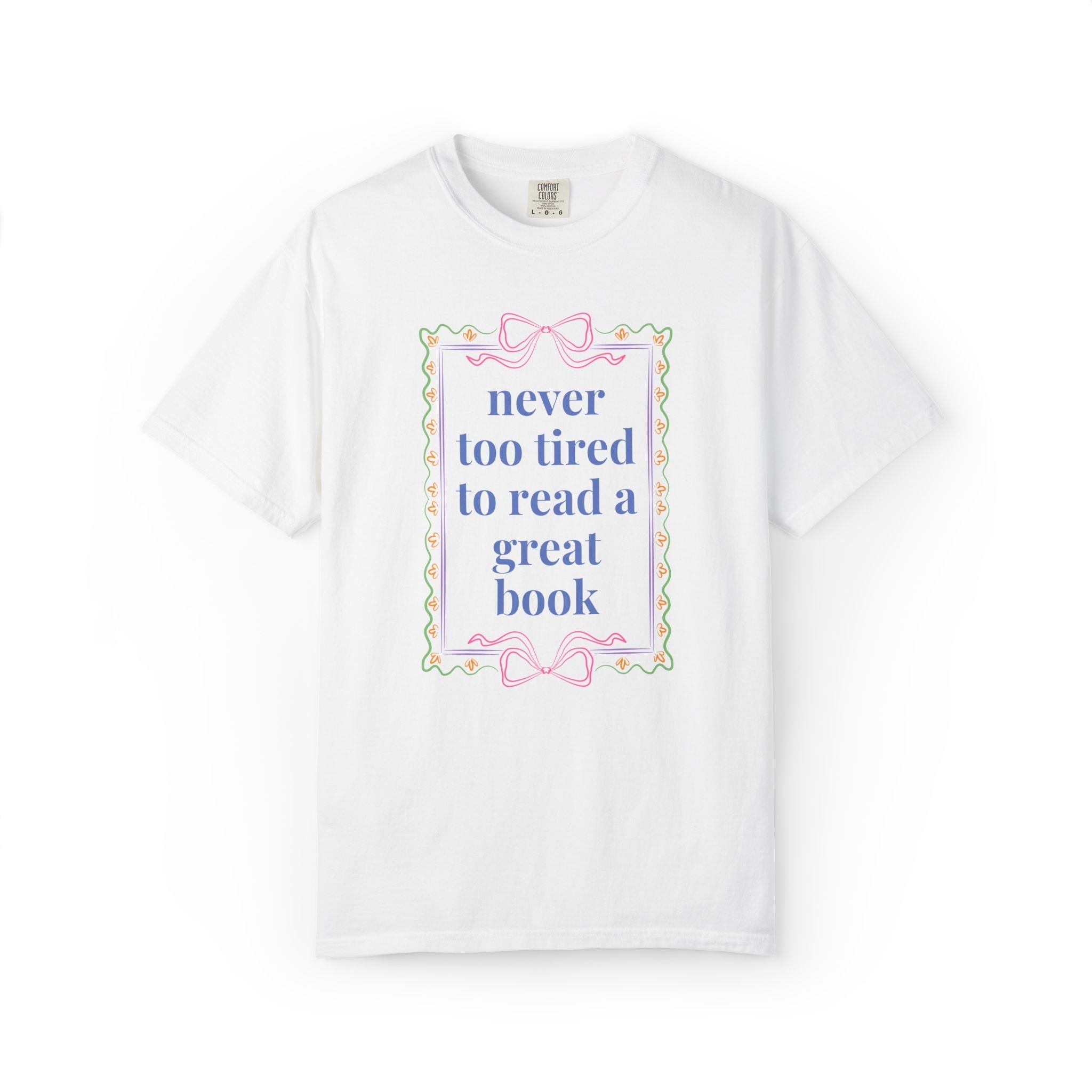 Never Too Tired to Read a Good Book T-Shirt: Cute Bookish or Book Lover T-Shirt with Bows, Soft Girl Style Librarian or Romance Reader Tee - Opal and June