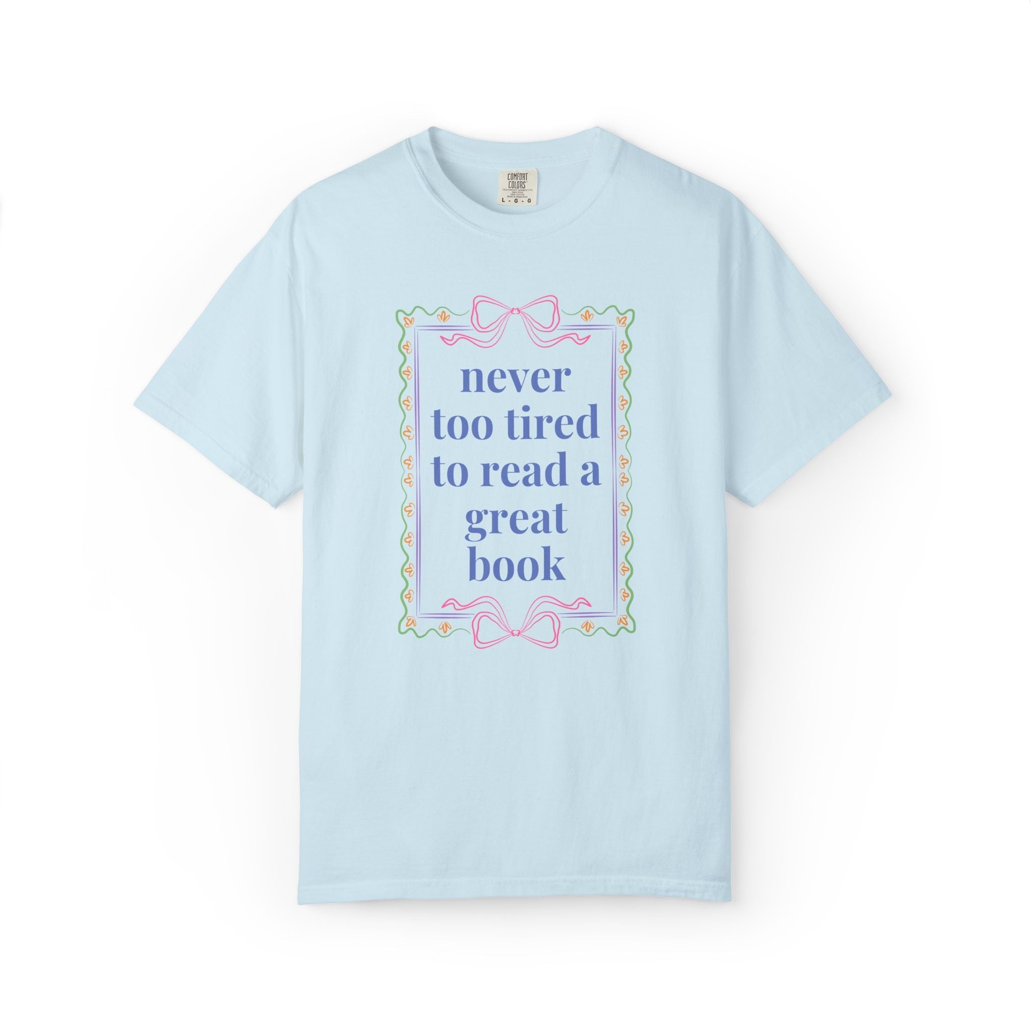 Never Too Tired to Read a Good Book T-Shirt: Cute Bookish or Book Lover T-Shirt with Bows, Soft Girl Style Librarian or Romance Reader Tee - Opal and June