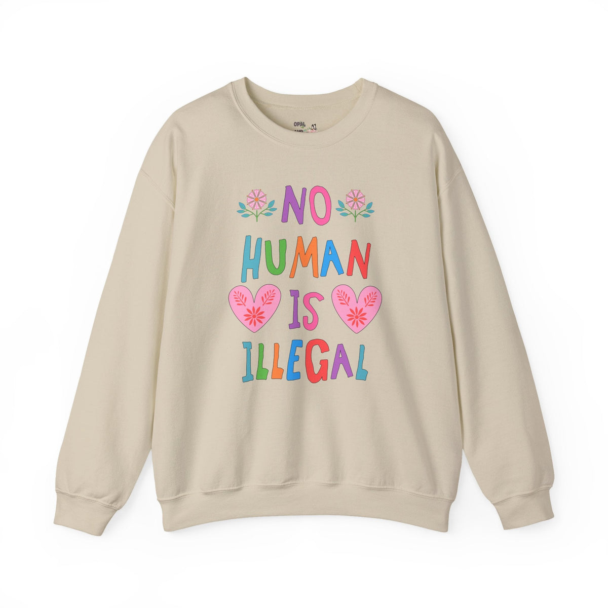 No Human is Illegal Abolish Ice Sweatshirt with Hearts and Flowers, Cute Political Leftist Crewneck, Human Rights, Colorful Equal Rights Shirt - Opal and June