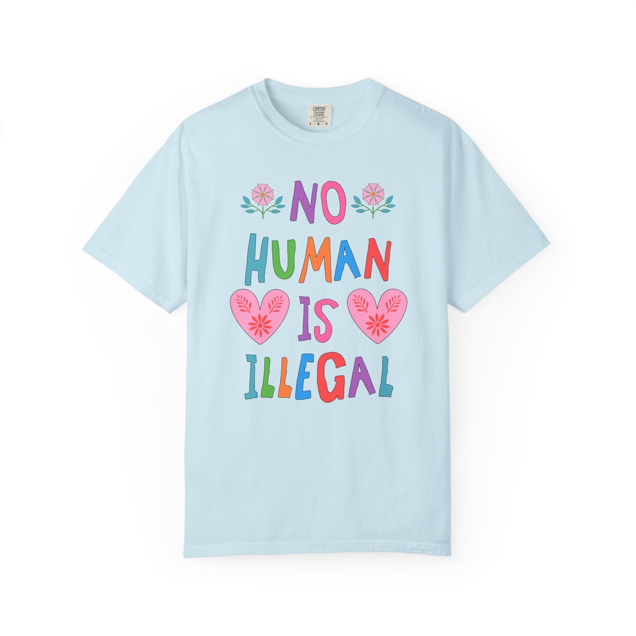 No Human is Illegal Abolish Ice T-Shirt with Hearts and Flowers, Cute Political Leftist T-Shirt, Human Rights, Colorful Equal Rights Tee - Opal and June
