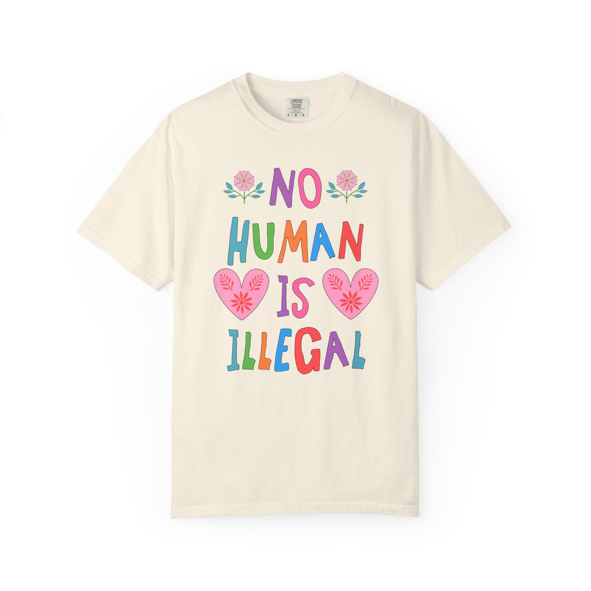 No Human is Illegal Abolish Ice T-Shirt with Hearts and Flowers, Cute Political Leftist T-Shirt, Human Rights, Colorful Equal Rights Tee - Opal and June