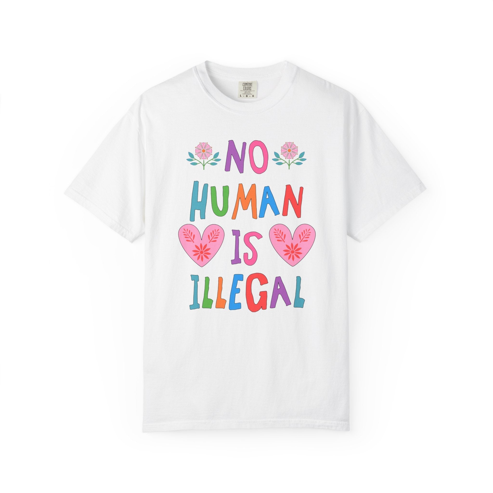 No Human is Illegal Abolish Ice T-Shirt with Hearts and Flowers, Cute Political Leftist T-Shirt, Human Rights, Colorful Equal Rights Tee - Opal and June