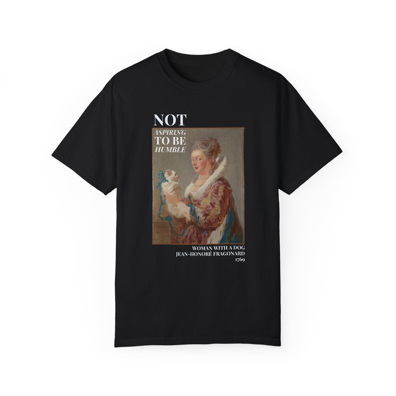 Not Aspiring To Be Humble Tee: Woman with a Dog - Opal and June