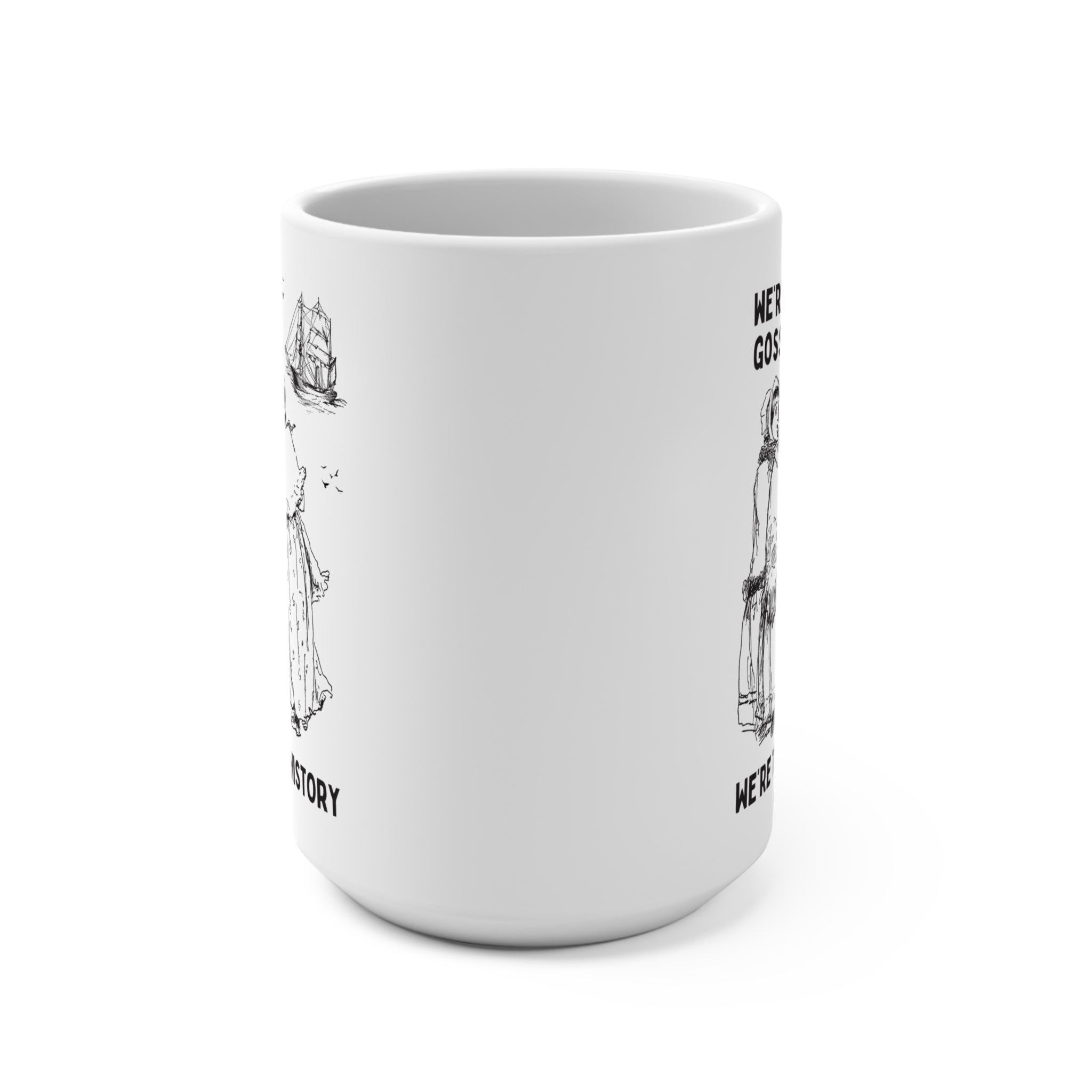 Not Gossiping, Telling History Mug - Opal and June