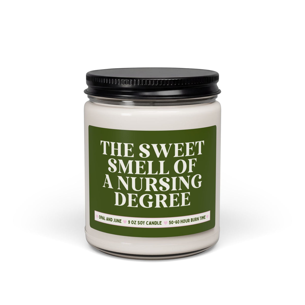 Nursing Student Graduation Gift from Parent or Friend: The Sweet Smell of a Nursing Degree 9 oz Soy Candle, Friend Graduating Nursing School - Opal and June