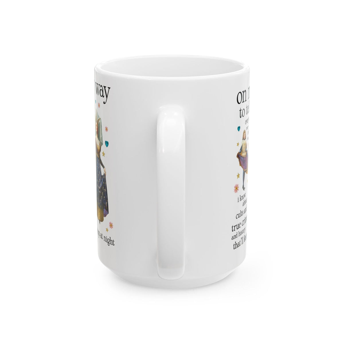 On My Way To Tell Everyone Every Little Thing About Cults and True Crime and History: Funny Spooky Historical Disasters History Buff Coffee Mug - Opal and June